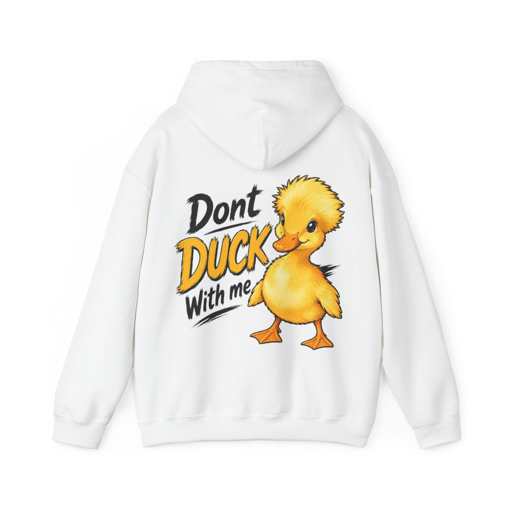 Duck Graphic Adult Hoodie - "Don't Duck With Me" Cute Duck back Sweatshirt
