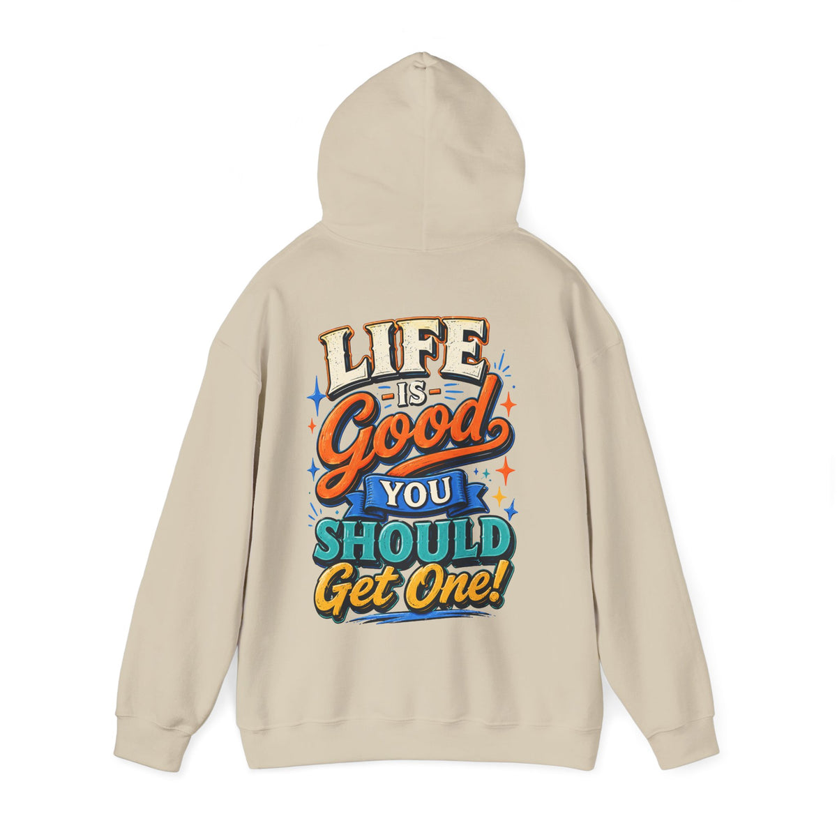 Adult Hoodie — "Life Is Good You Should Get One!" Colorful Retro Graphic Hoodie