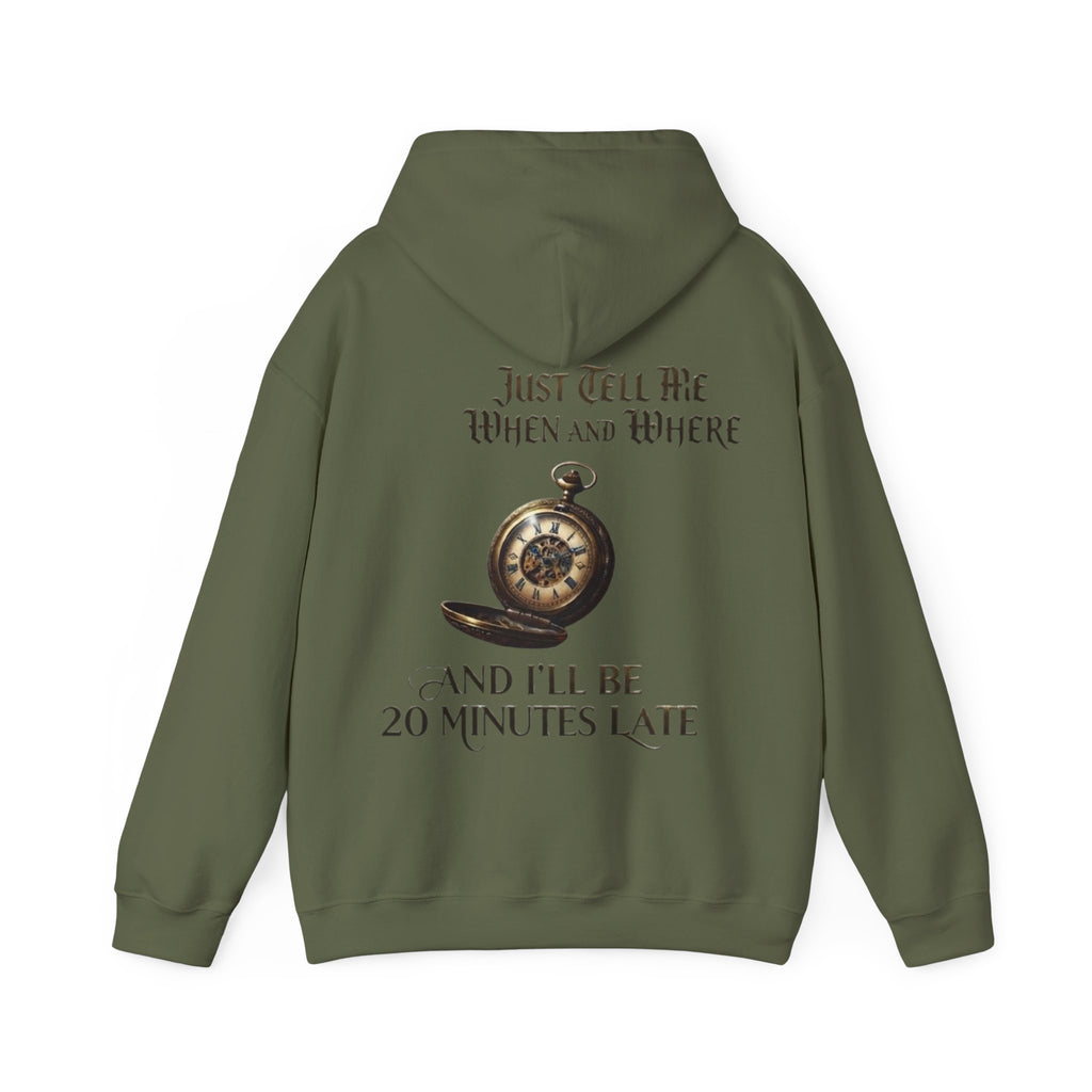 Pocket Watch Adult Hoodie – “Just Tell Me When and Where and I’ll Be 20 Minutes Late” Funny Vintage Graphic Hoodie