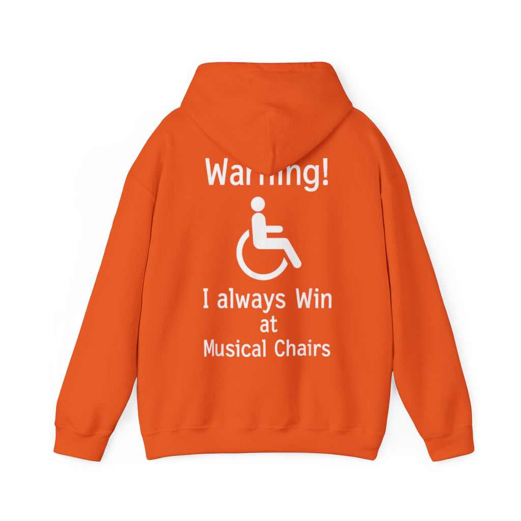 Hoodie — "Warning! I Always Win at Musical Chairs" Disability Humor Graphic Hooded Sweatshirt