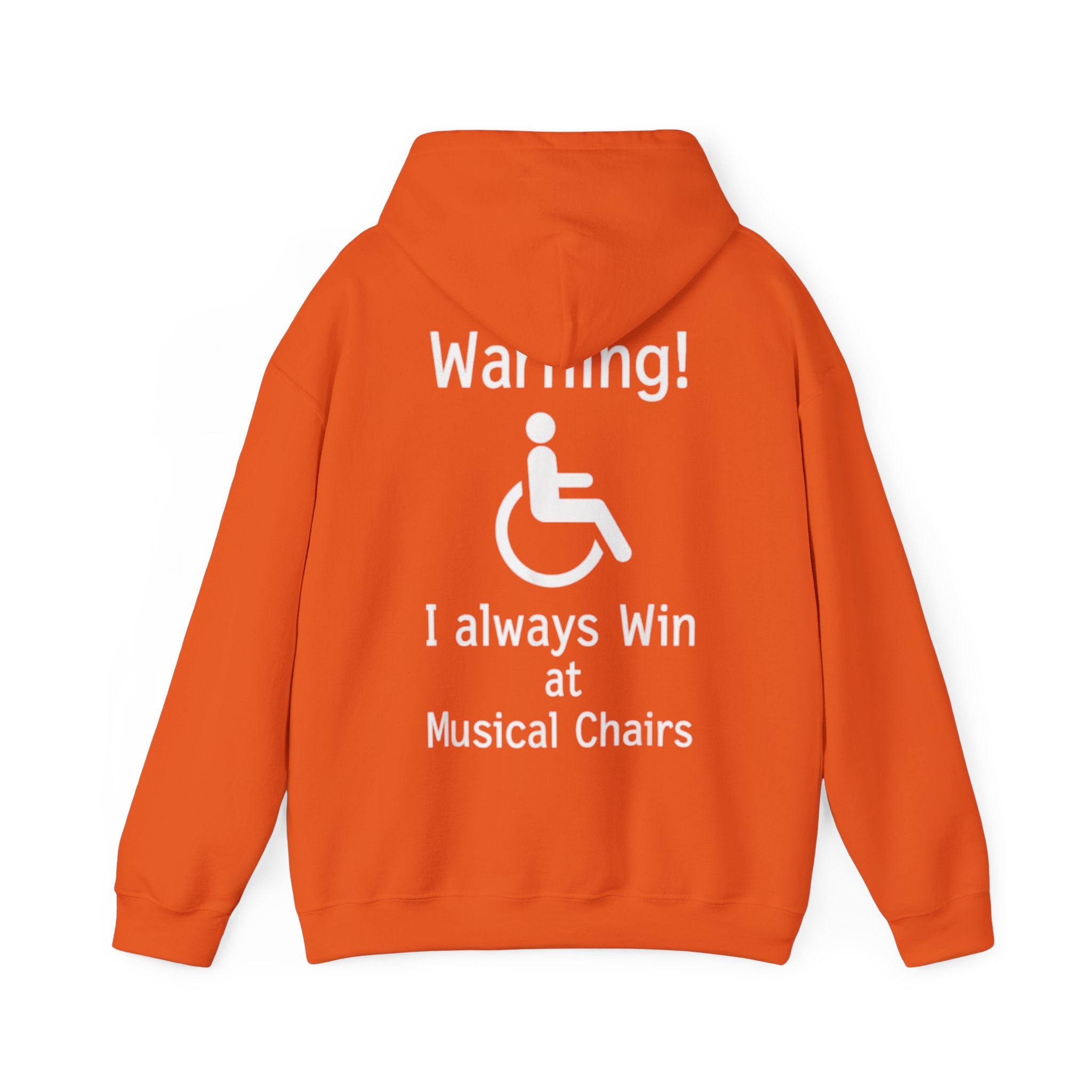 Hoodie — "Warning! I Always Win at Musical Chairs" Disability Humor Graphic Hooded Sweatshirt
