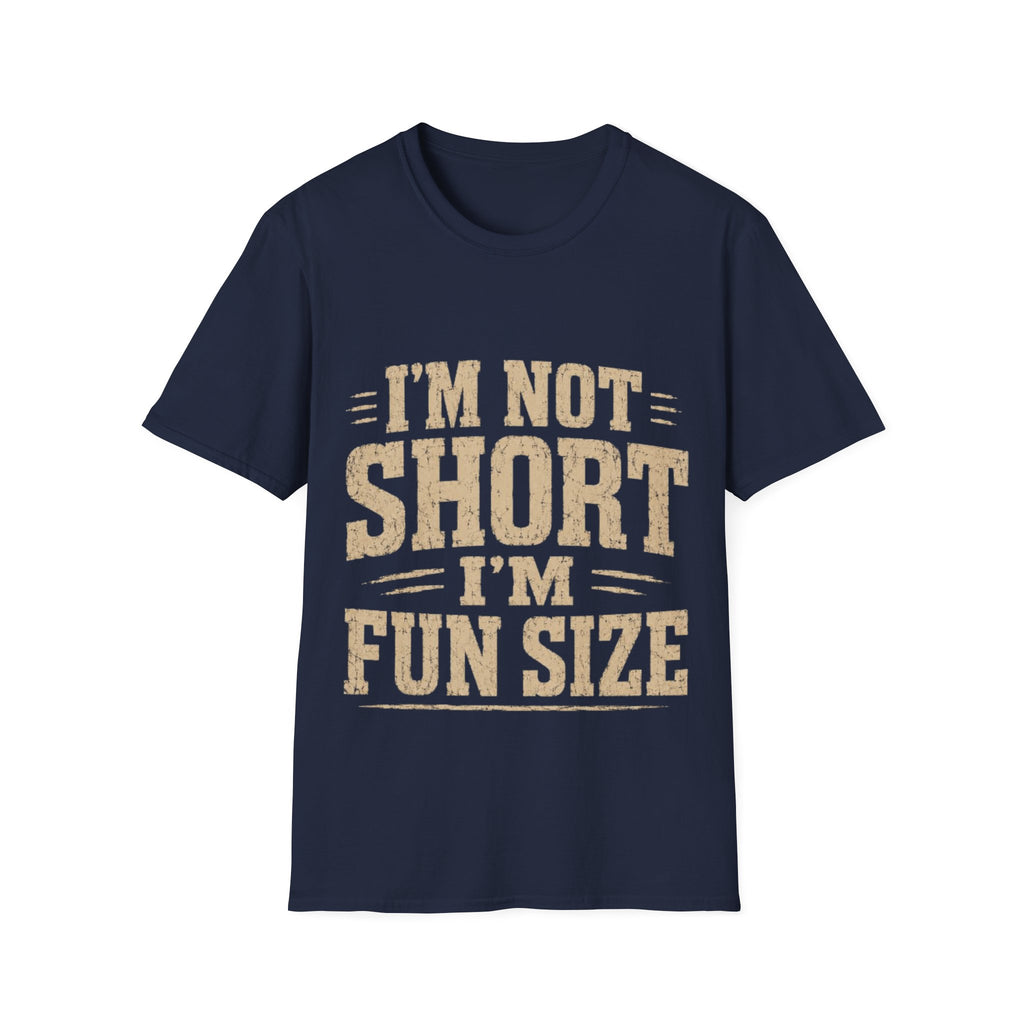 Adult T-Shirt — “I’m Not Short, I’m Fun Size” Funny Graphic Tee