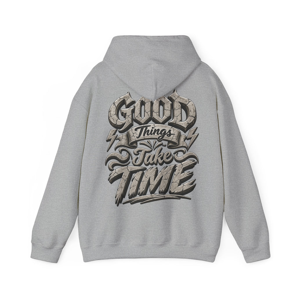 Good Things Take Time Adult Hoodie — Motivational Graphic Back Print