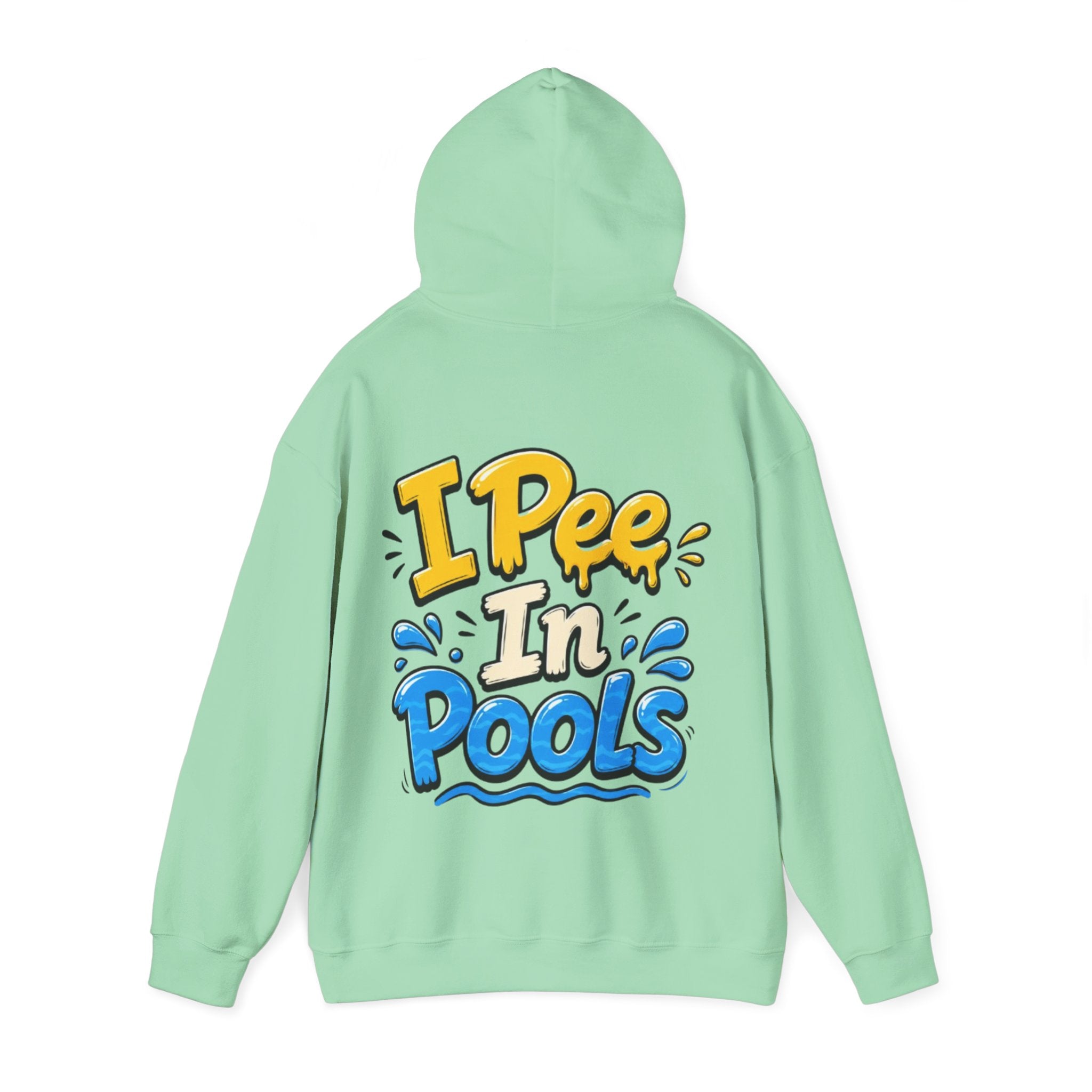 Adult Hoodie — I Pee In Pools Funny Graphic Pullover