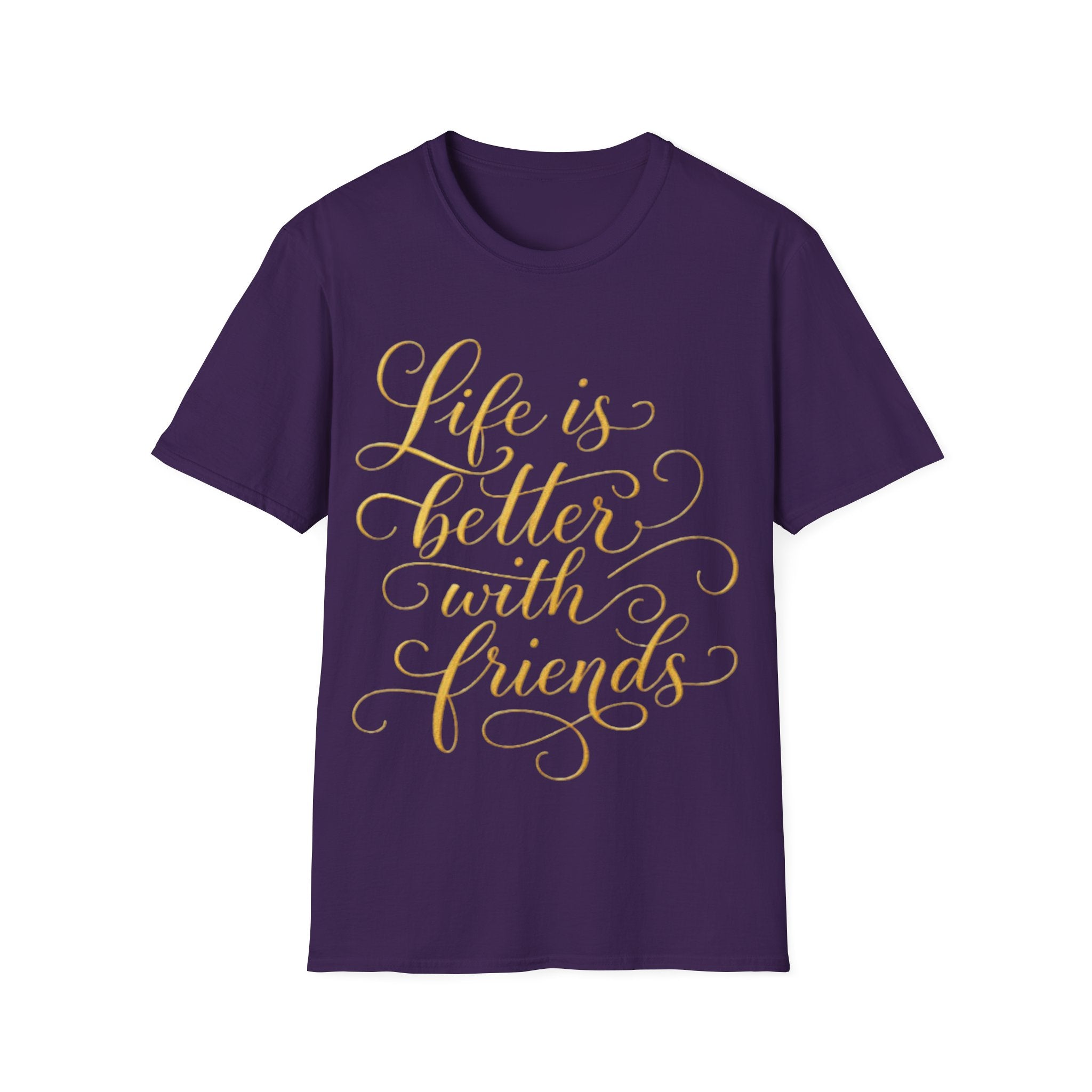 Adult T-Shirt — "Life is Better with Friends" Gold Script Tee