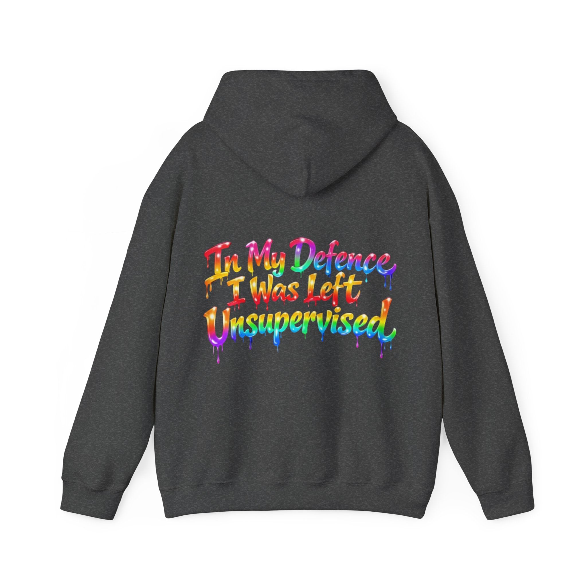 Adult Hoodie — "In My Defence I Was Left Unsupervised" Colorful Drip Graphic