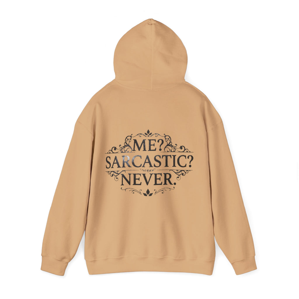 Sarcastic Never Adult Hoodie — "Me? Sarcastic? Never." Graphic Hoodie