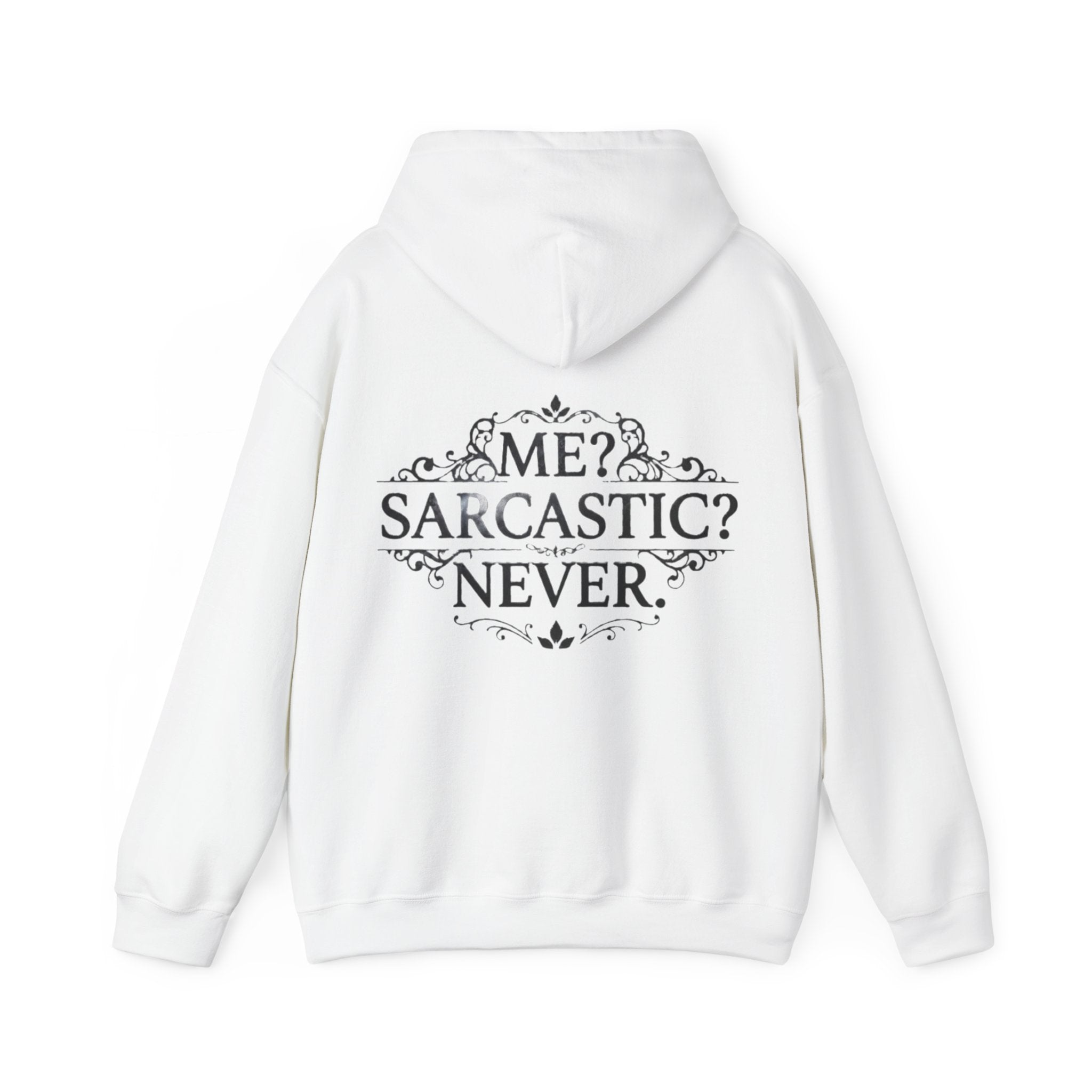 Sarcastic Never Adult Hoodie — "Me? Sarcastic? Never." Graphic Hoodie