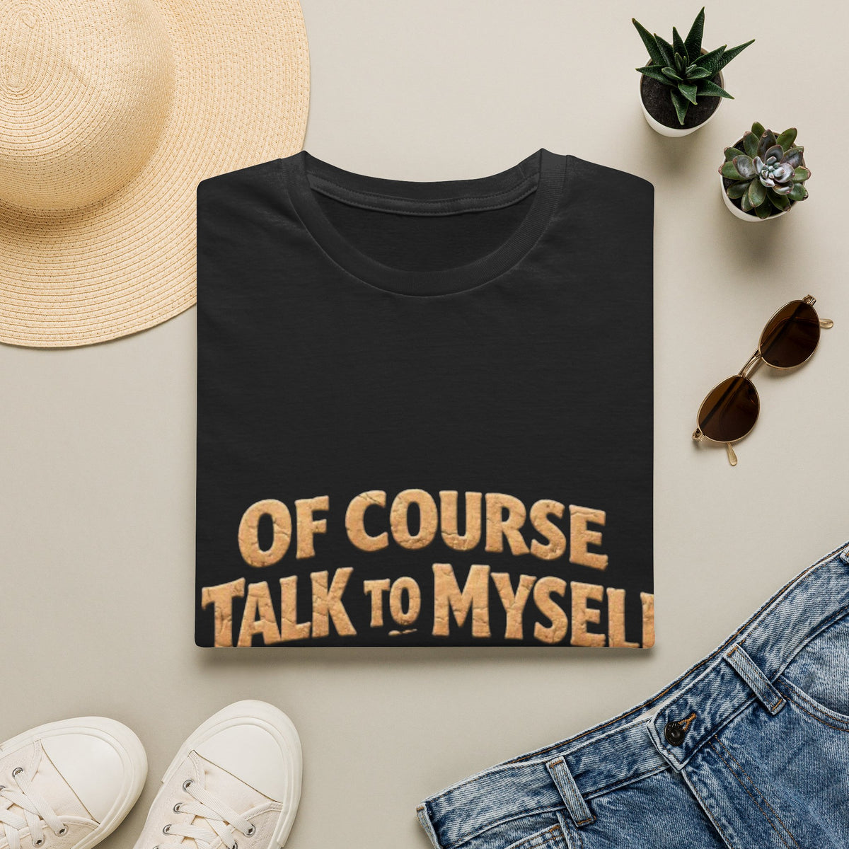 Adult T-Shirt — "Of Course I Talk to Myself, Sometimes I Need Expert Advice" Funny Graphic Tee