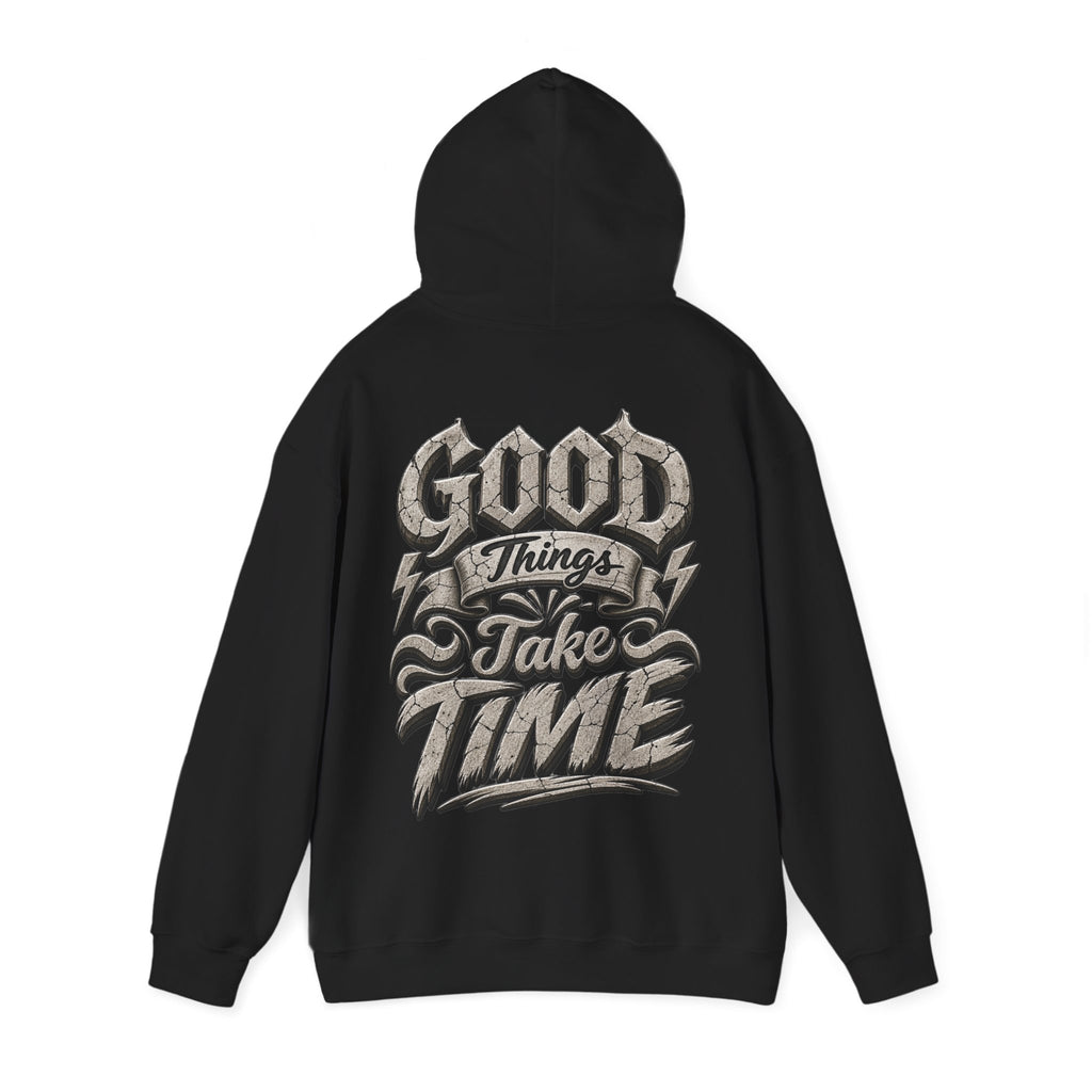Good Things Take Time Adult Hoodie — Motivational Graphic Back Print
