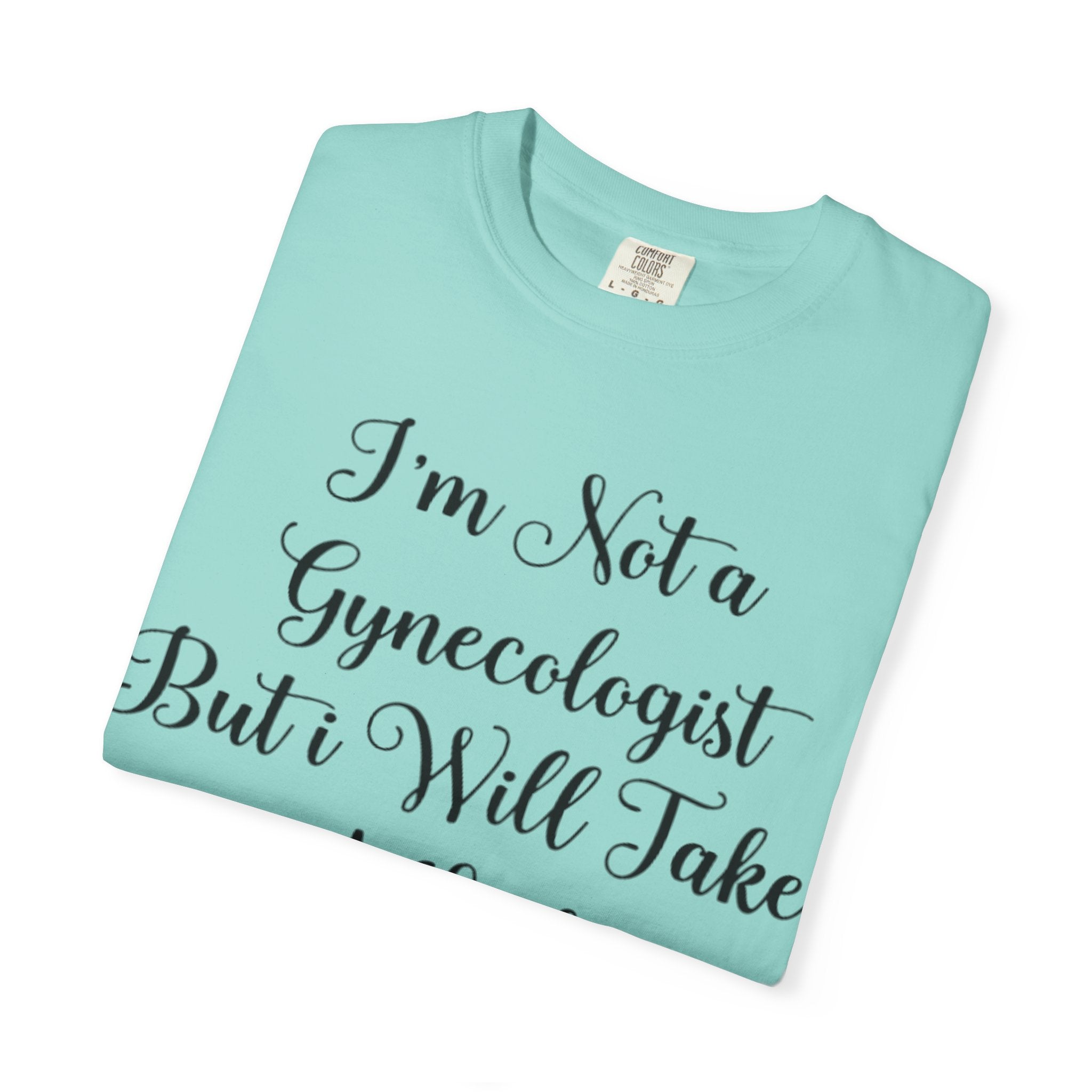 Funny Gynecologist Joke Adult T-Shirt — "I'm Not a Gynecologist But I Will Take a Look" Emoji Tee