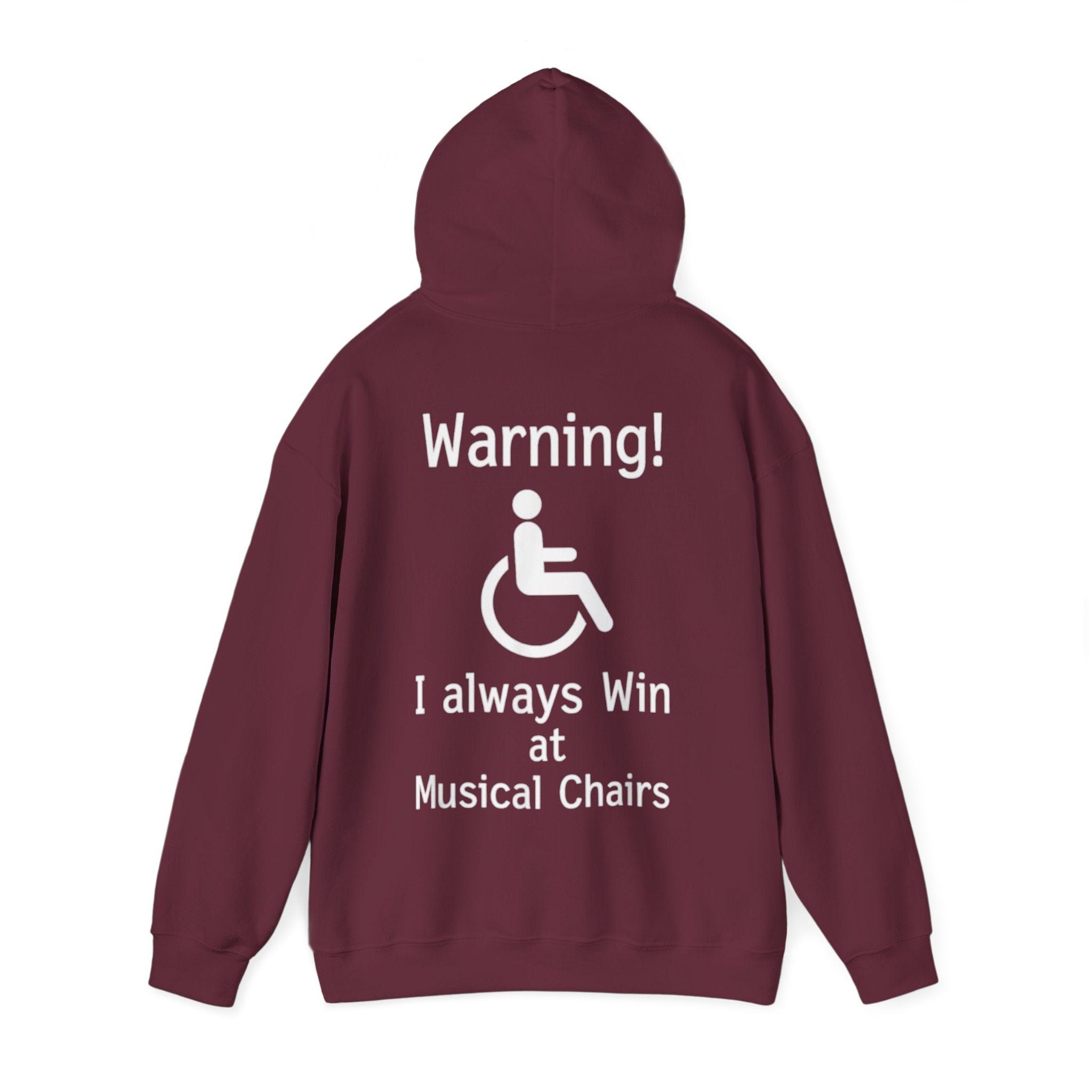 Hoodie — "Warning! I Always Win at Musical Chairs" Disability Humor Graphic Hooded Sweatshirt