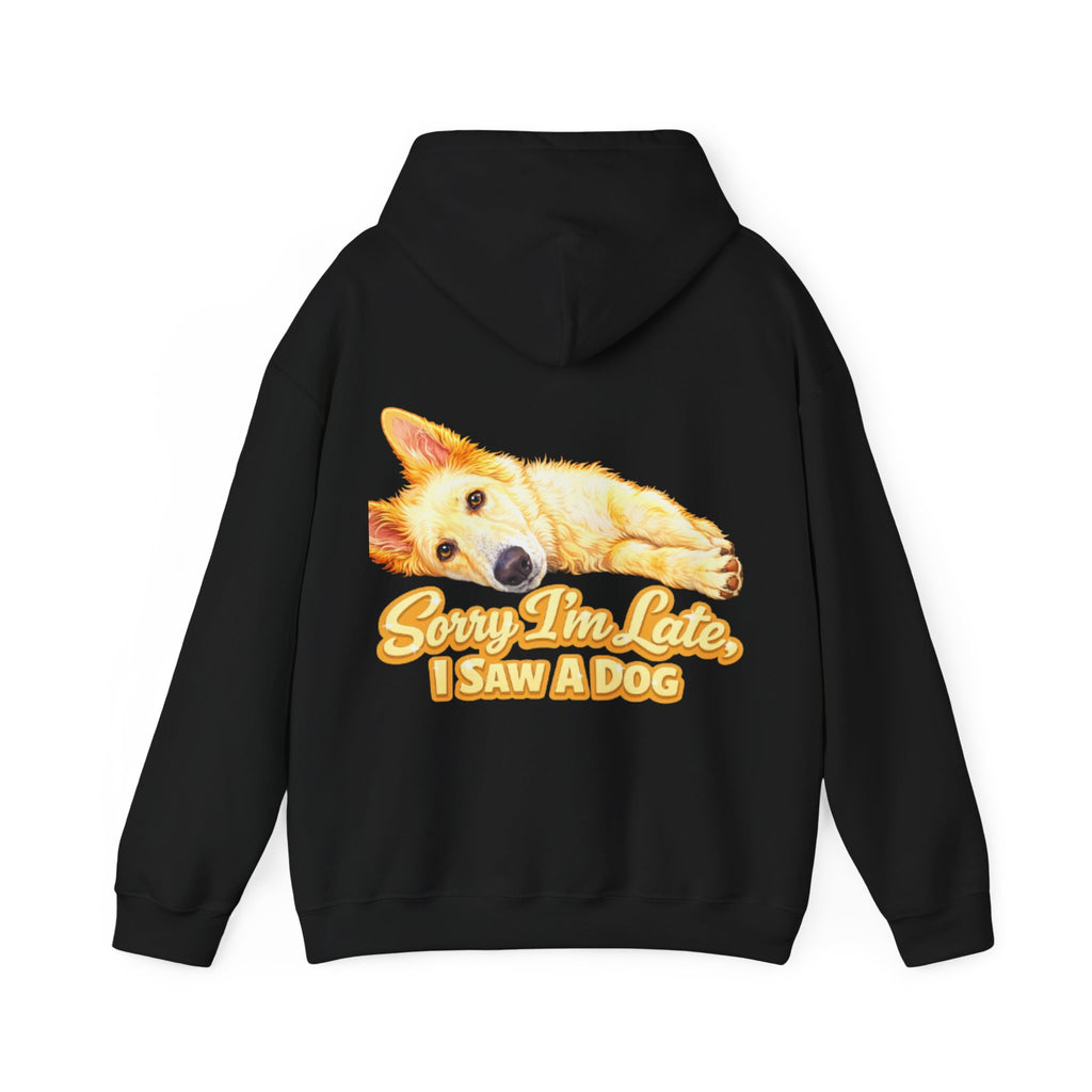 Dog Lover Adult Hoodie — "Sorry I'm Late, I Saw a Dog" Graphic Sweatshirt