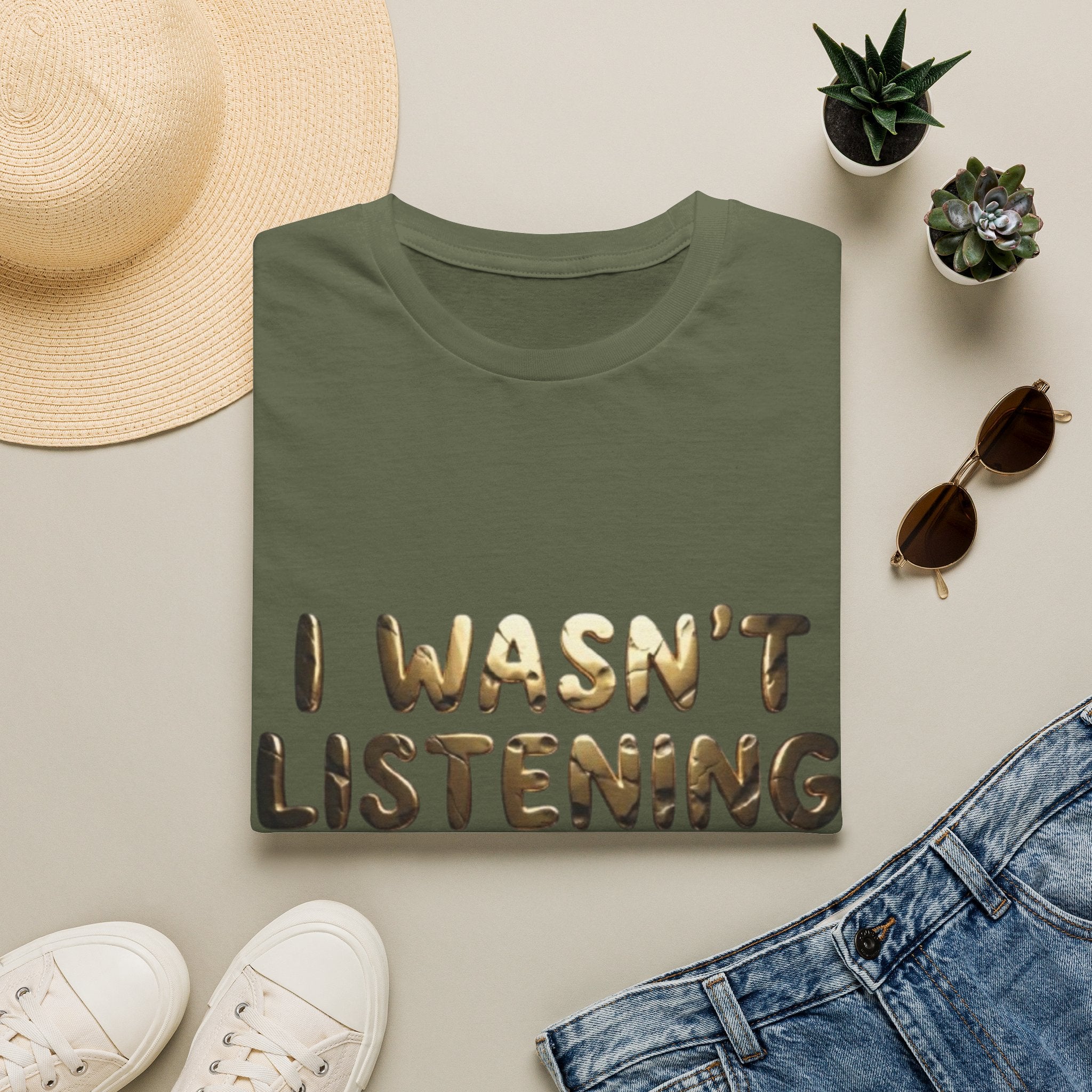 I Wasn't Listening  Adult T‑Shirt — Funny Graphic Tee for Casual Wear