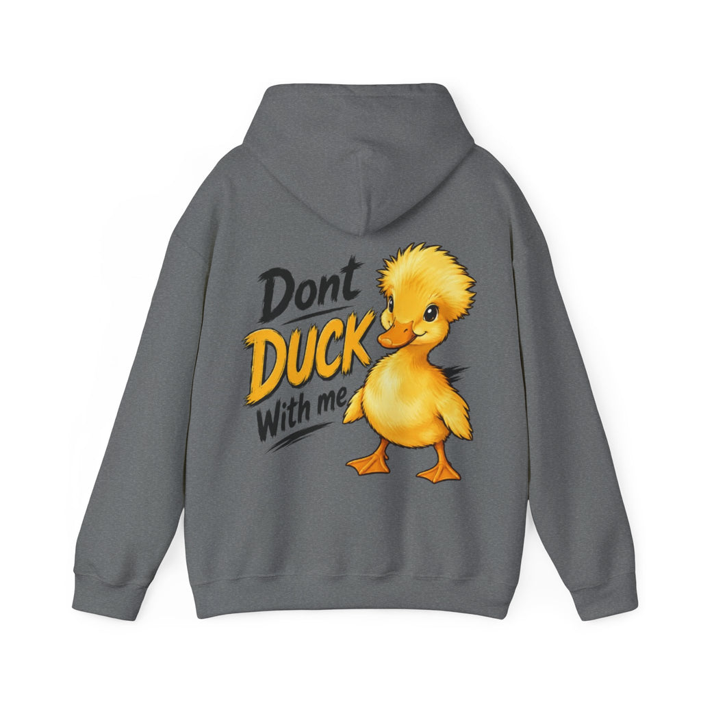 Duck Graphic Adult Hoodie - "Don't Duck With Me" Cute Duck back Sweatshirt