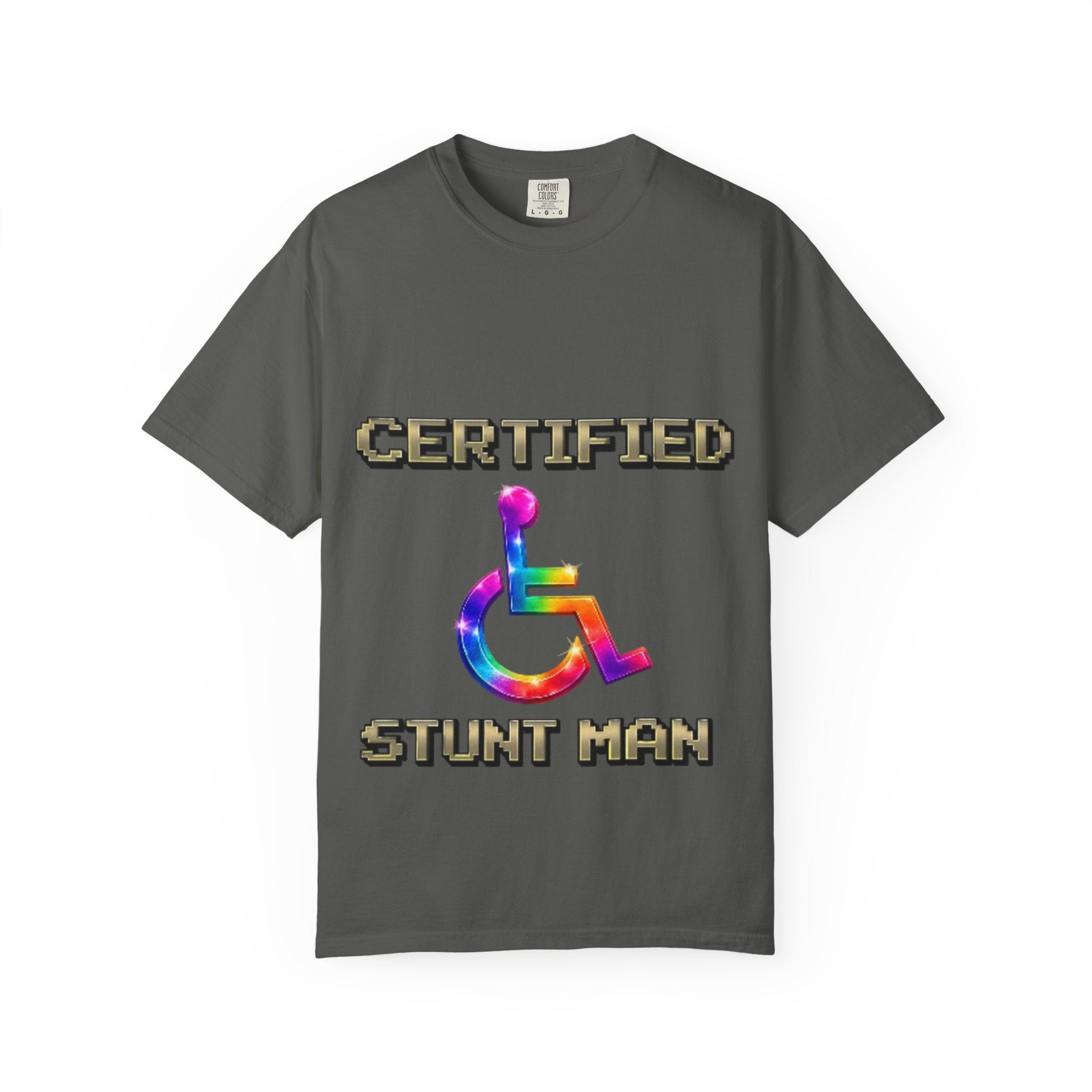 Certified Stunt Man T-Shirt — Rainbow Wheelchair Adult Tee