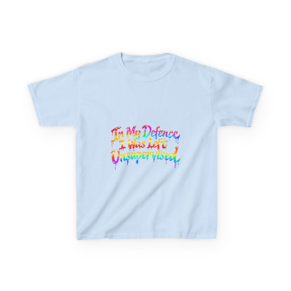 Kids Tee — "In My Defence I Was Left Unsupervised" Rainbow Drip Graphic