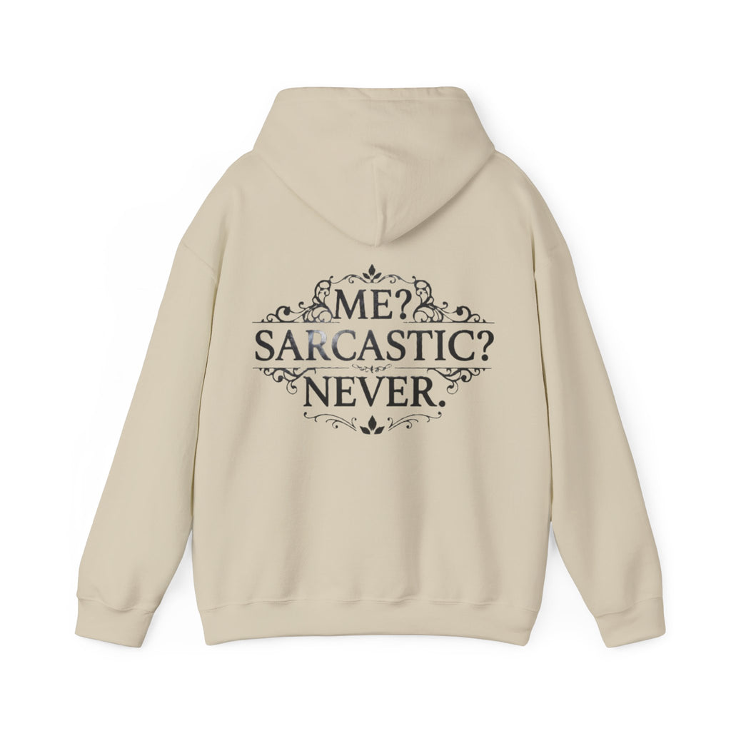 Sarcastic Never Adult Hoodie — "Me? Sarcastic? Never." Graphic Hoodie
