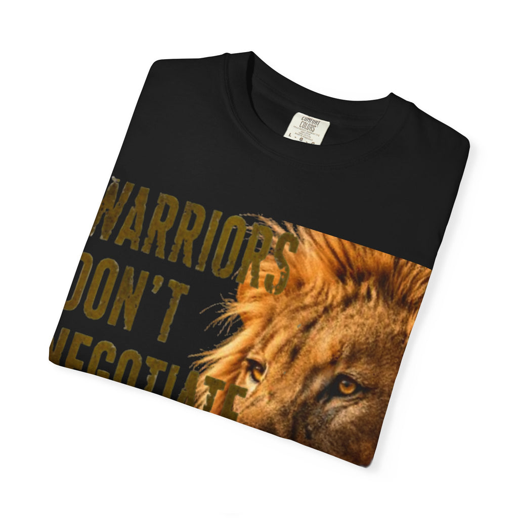 Warriors Don't Negotiate Lion Graphic Adult T-Shirt — Bold Motivational Tee