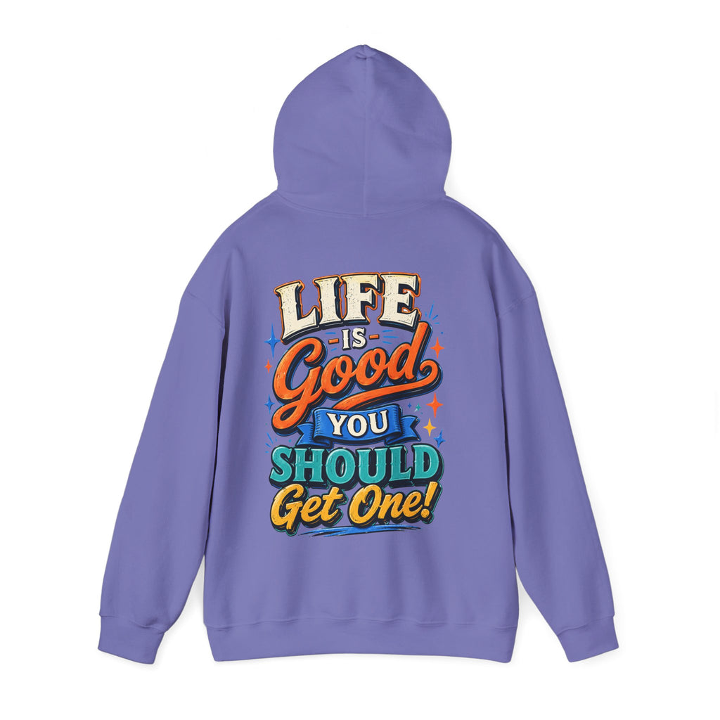 Adult Hoodie — "Life Is Good You Should Get One!" Colorful Retro Graphic Hoodie
