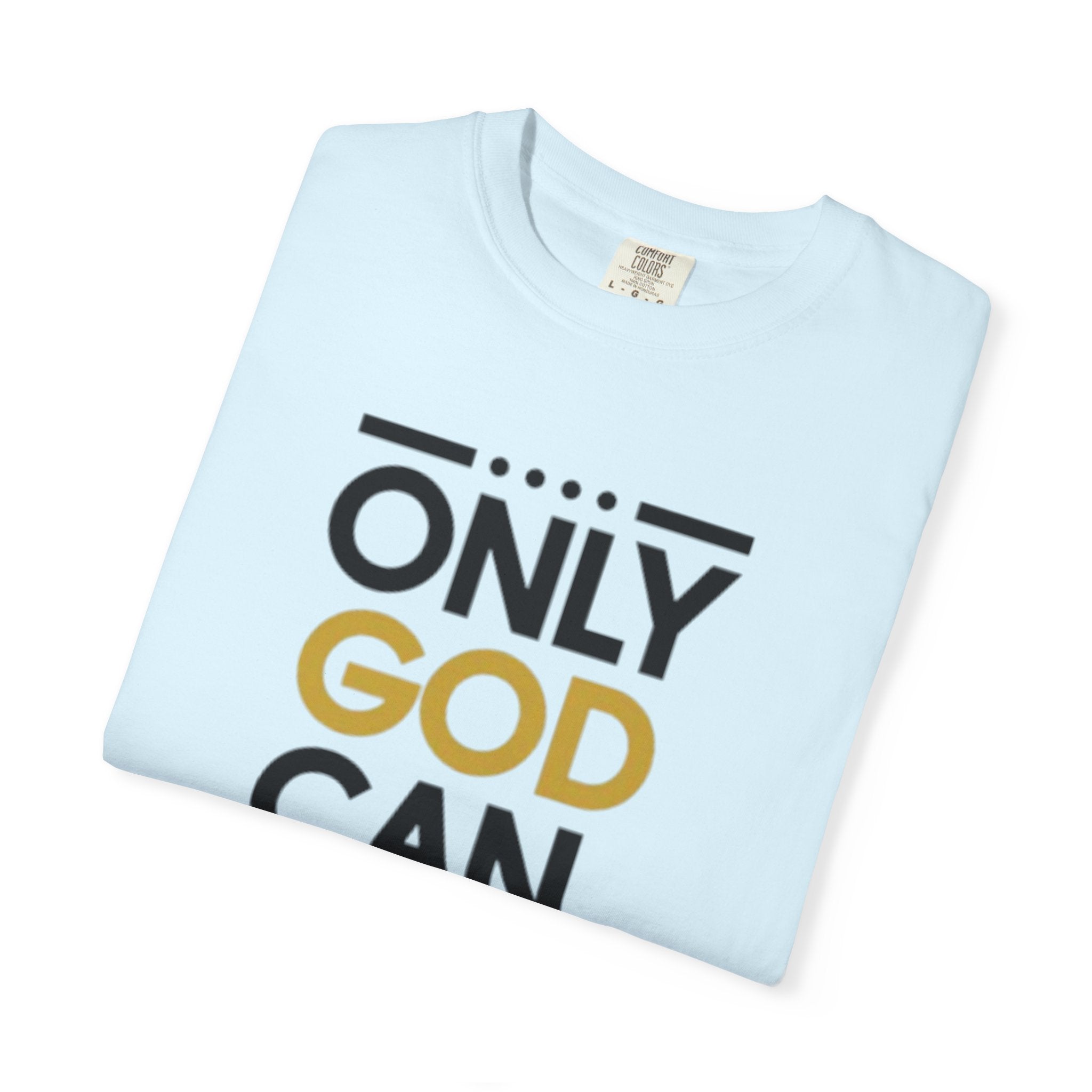 Only God Can Judge Me T-Shirt — Bold Faith Graphic Adult Tee