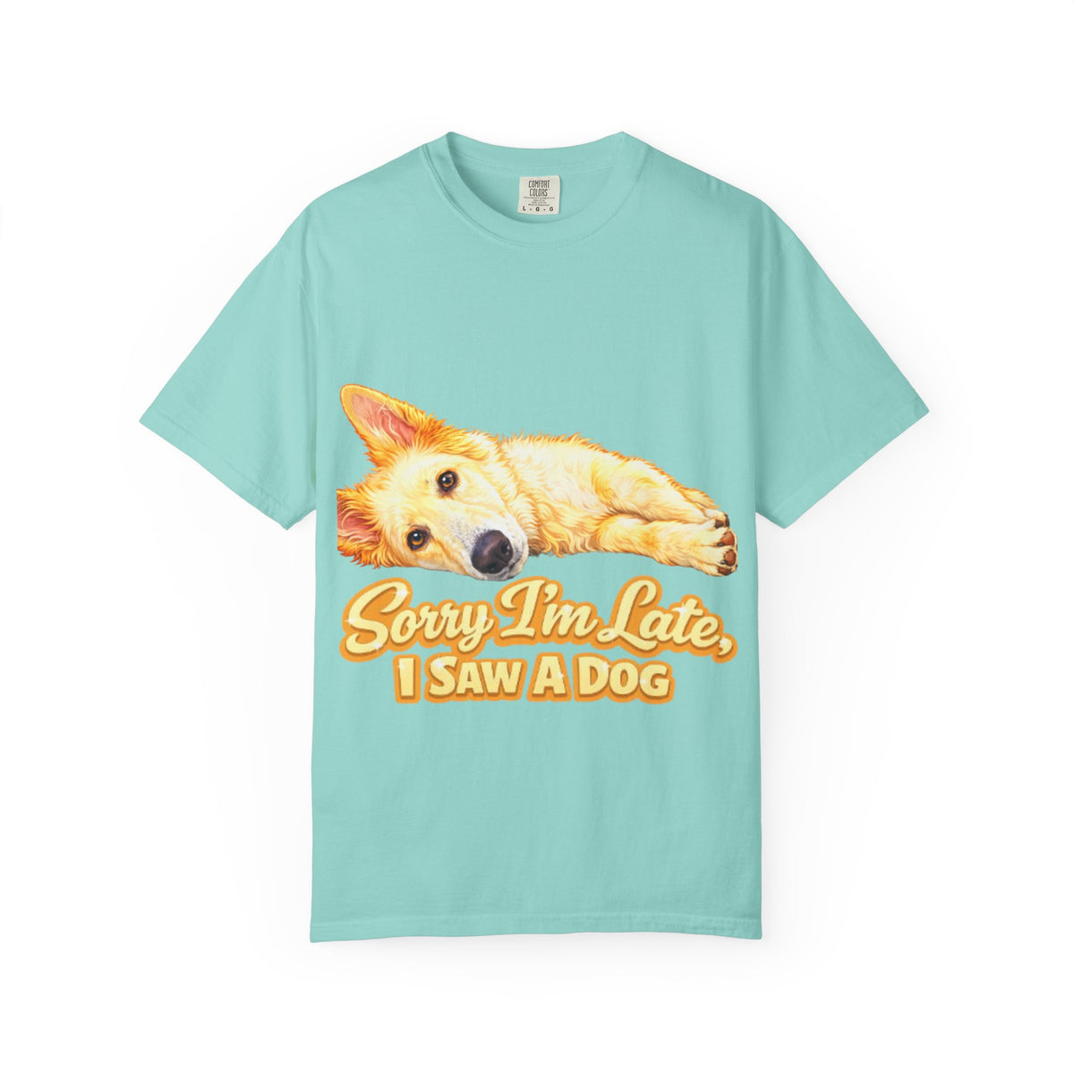 Dog Lover Adult T-Shirt — “Sorry I’m Late, I Saw a Dog” Tyra Collection