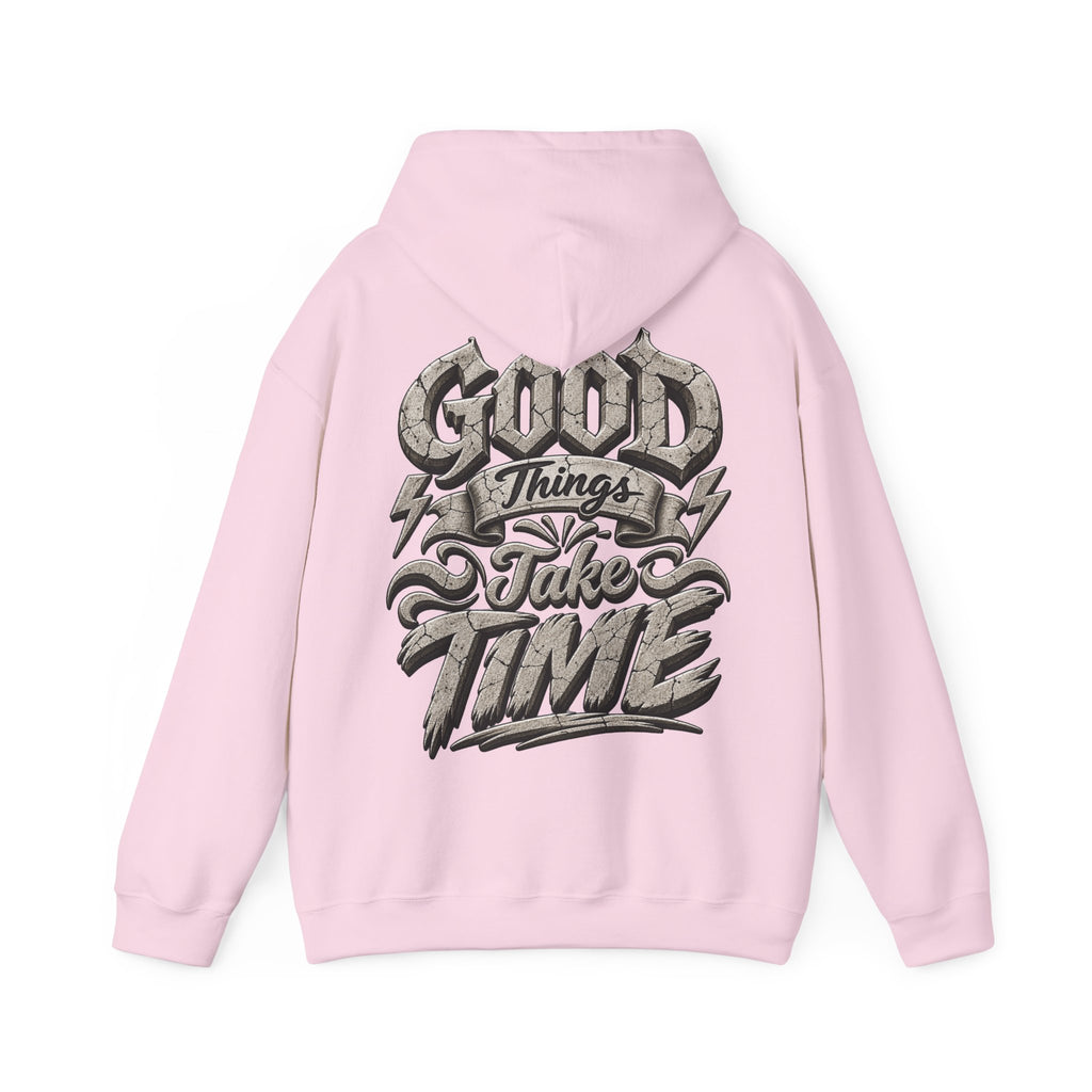 Good Things Take Time Adult Hoodie — Motivational Graphic Back Print