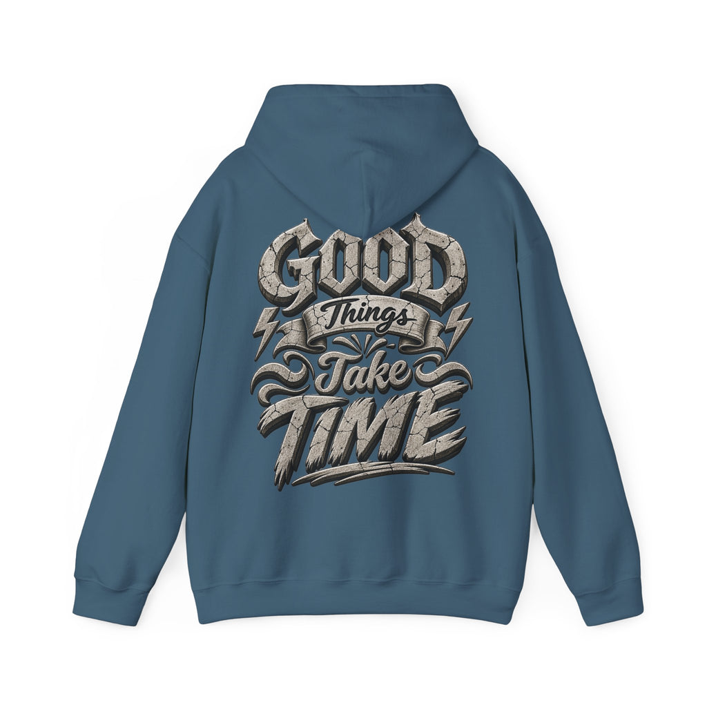 Good Things Take Time Adult Hoodie — Motivational Graphic Back Print