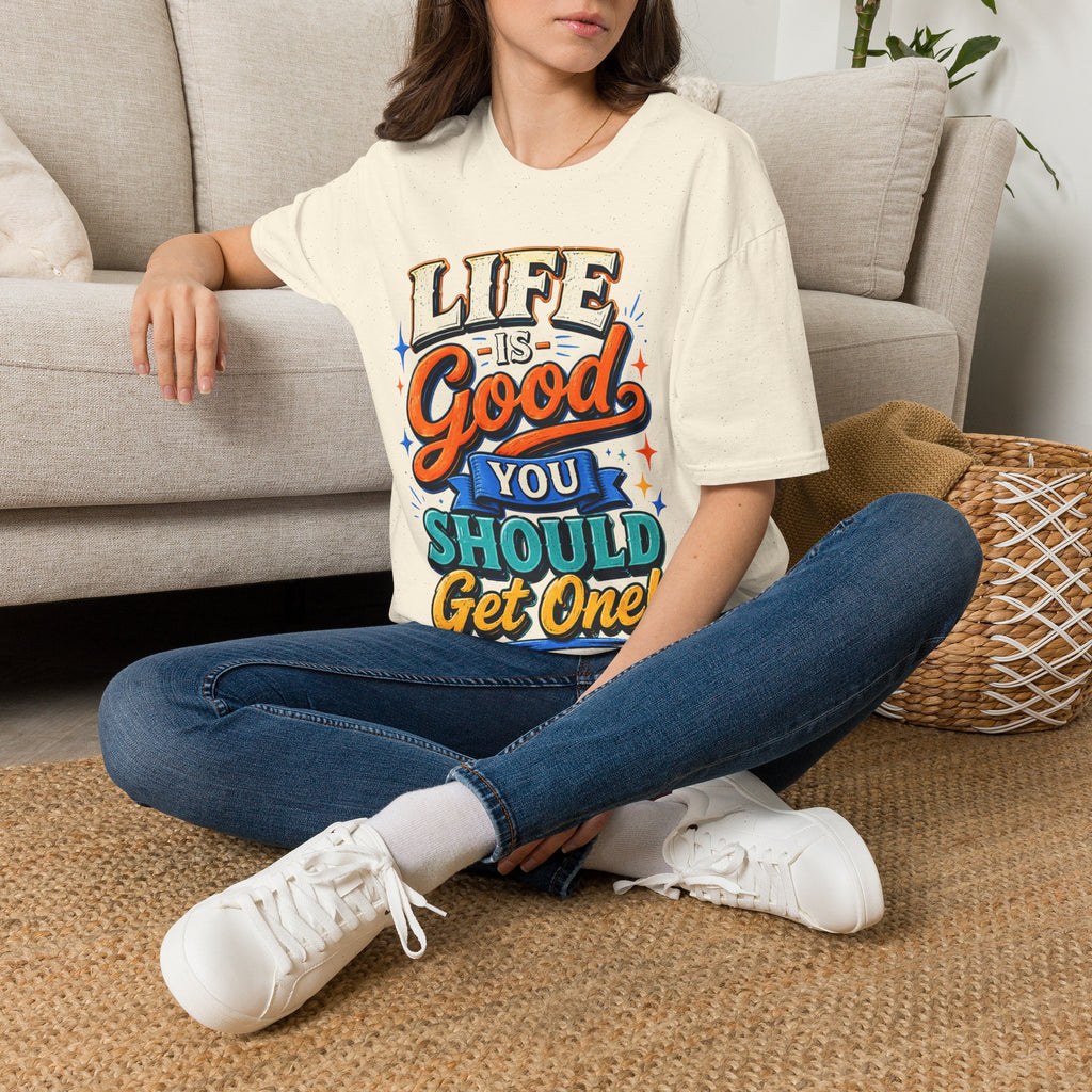 Life Is Good Adult T‑Shirt — "Life Is Good, You Should Get One" Retro Graphic Tee