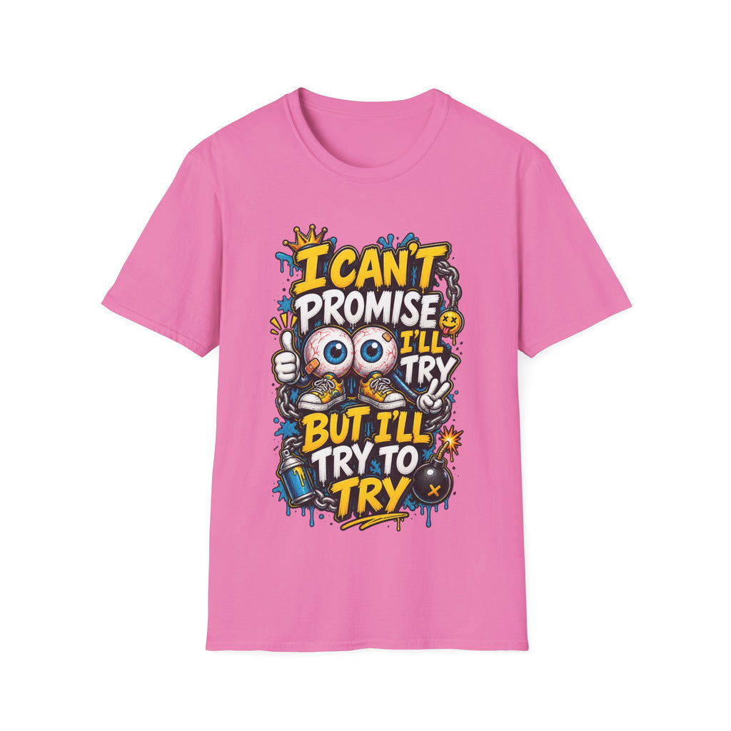 I Can't Promise I'll Try Graphic Adult T-Shirt — Funny Motivational Casual Tee
