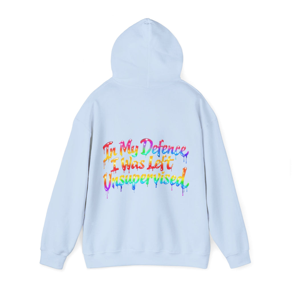 Adult Hoodie — "In My Defence I Was Left Unsupervised" Colorful Drip Graphic