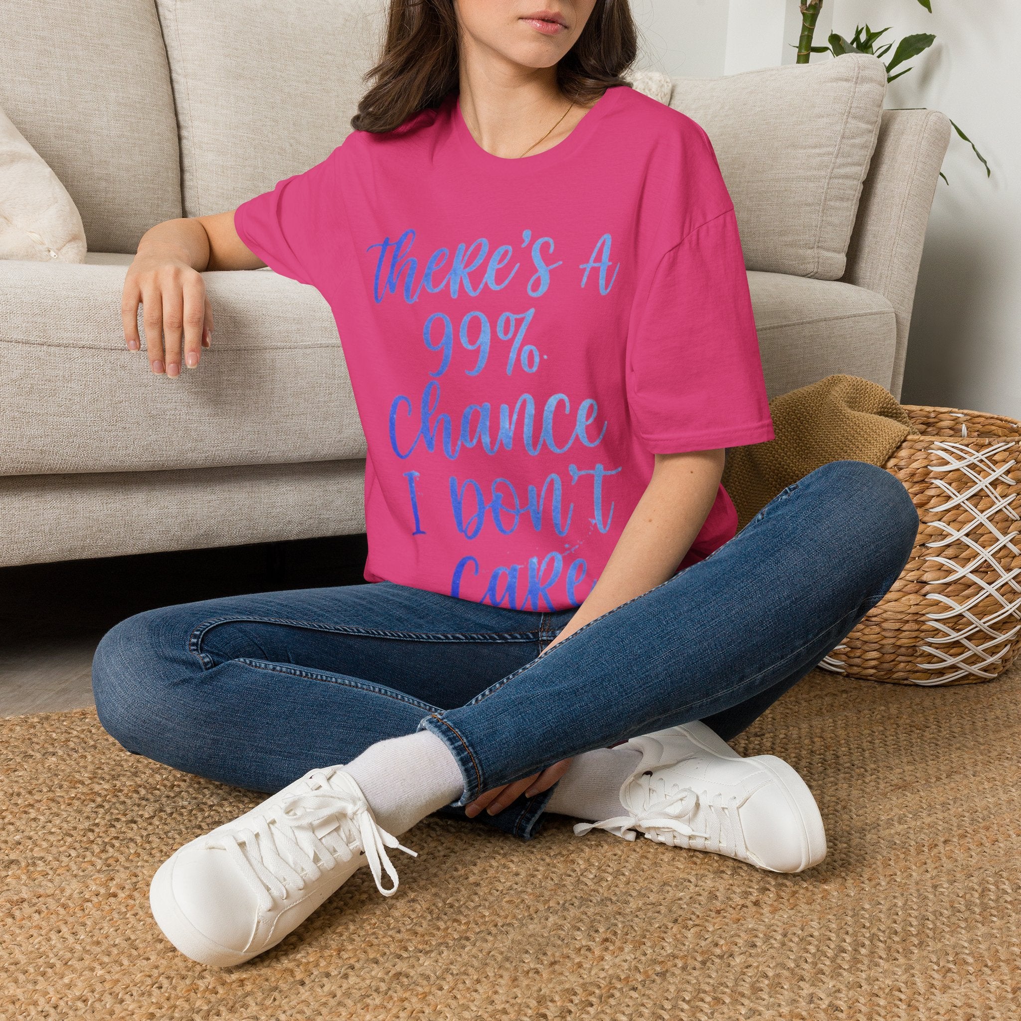 Adult T-Shirt — "There's a 99% Chance I Don't Care" Casual Graphic Tee