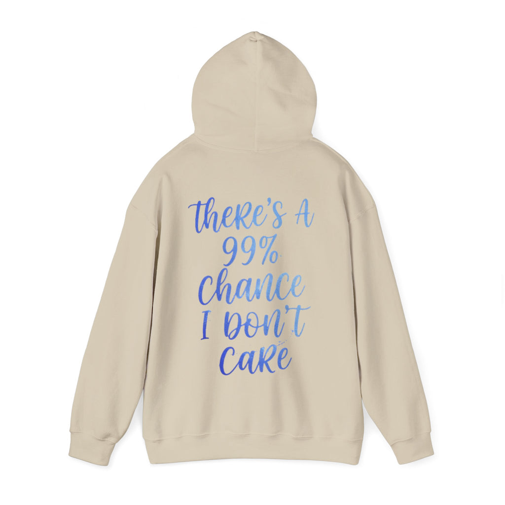 99% Chance I Don’t Care Adult Hoodie — Funny Casual Graphic Hooded Sweatshirt