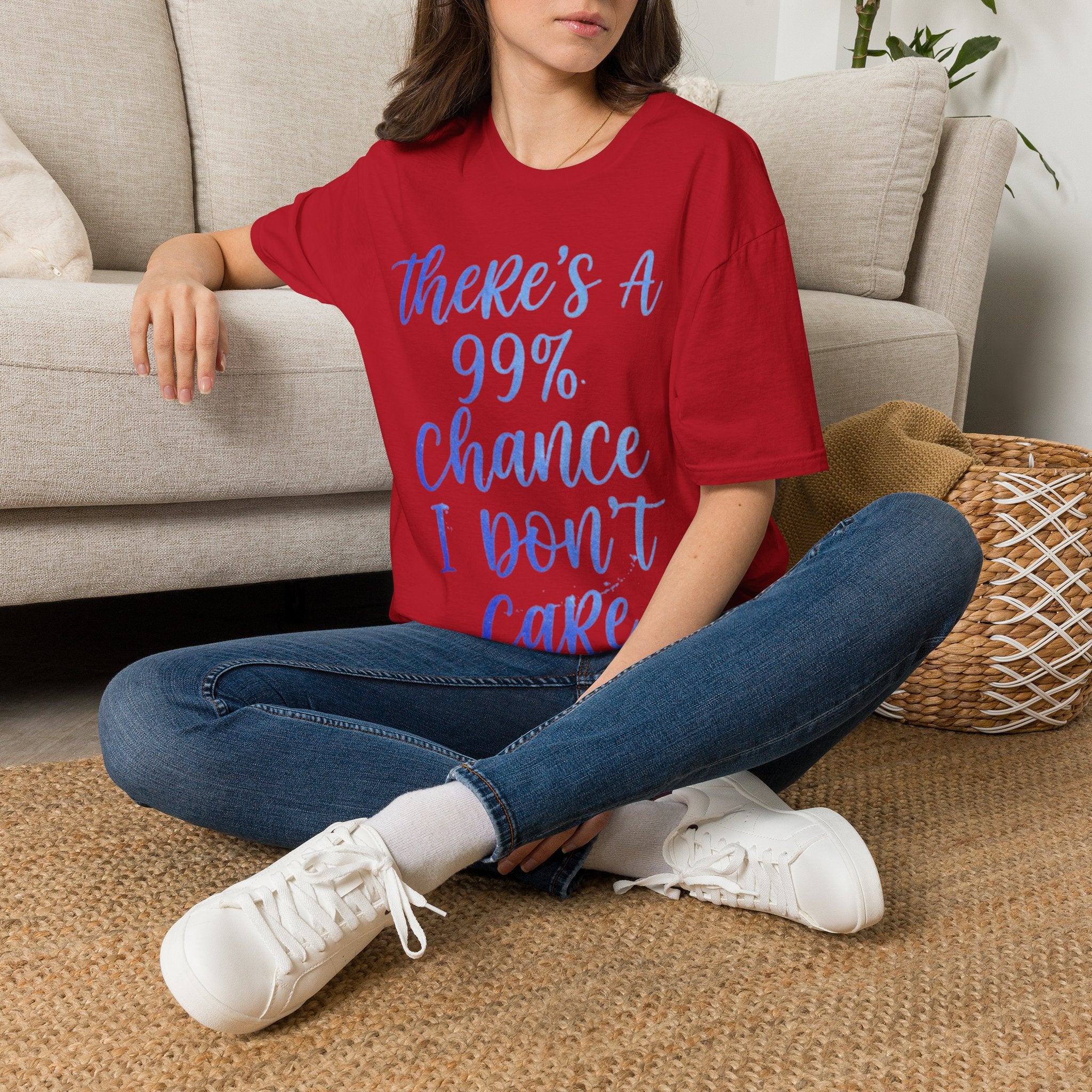 Adult T-Shirt — "There's a 99% Chance I Don't Care" Casual Graphic Tee