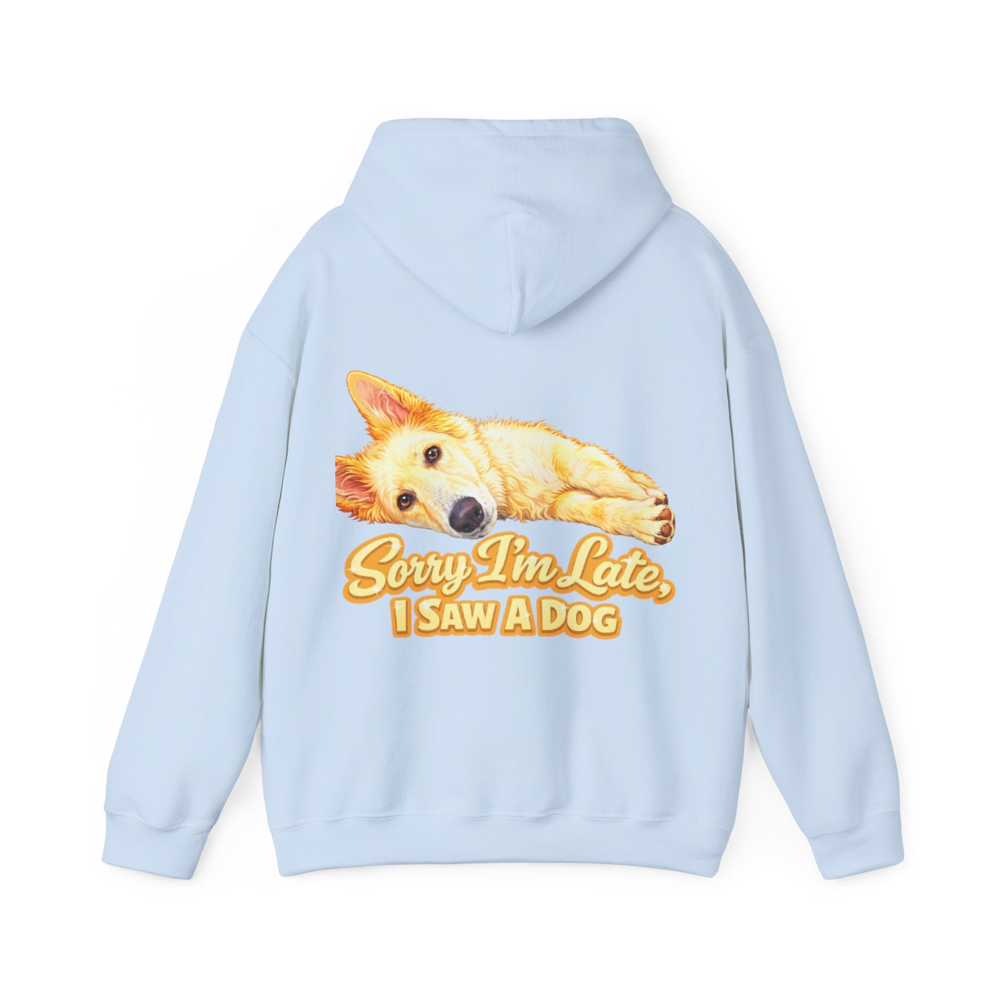 Dog Lover Adult Hoodie — "Sorry I'm Late, I Saw a Dog" Graphic Sweatshirt