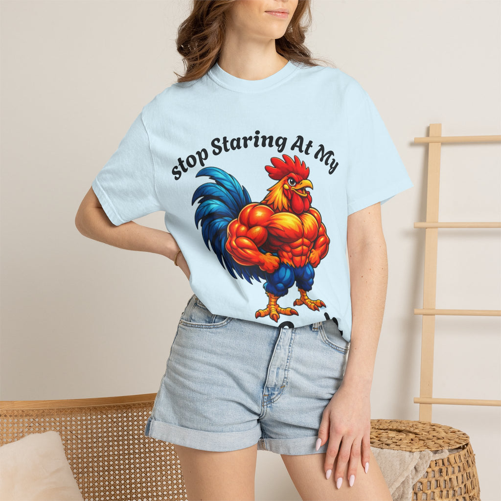 Graphic Adult T-Shirt — "Stop Staring At My Big Cock" Rooster Humorous Tee