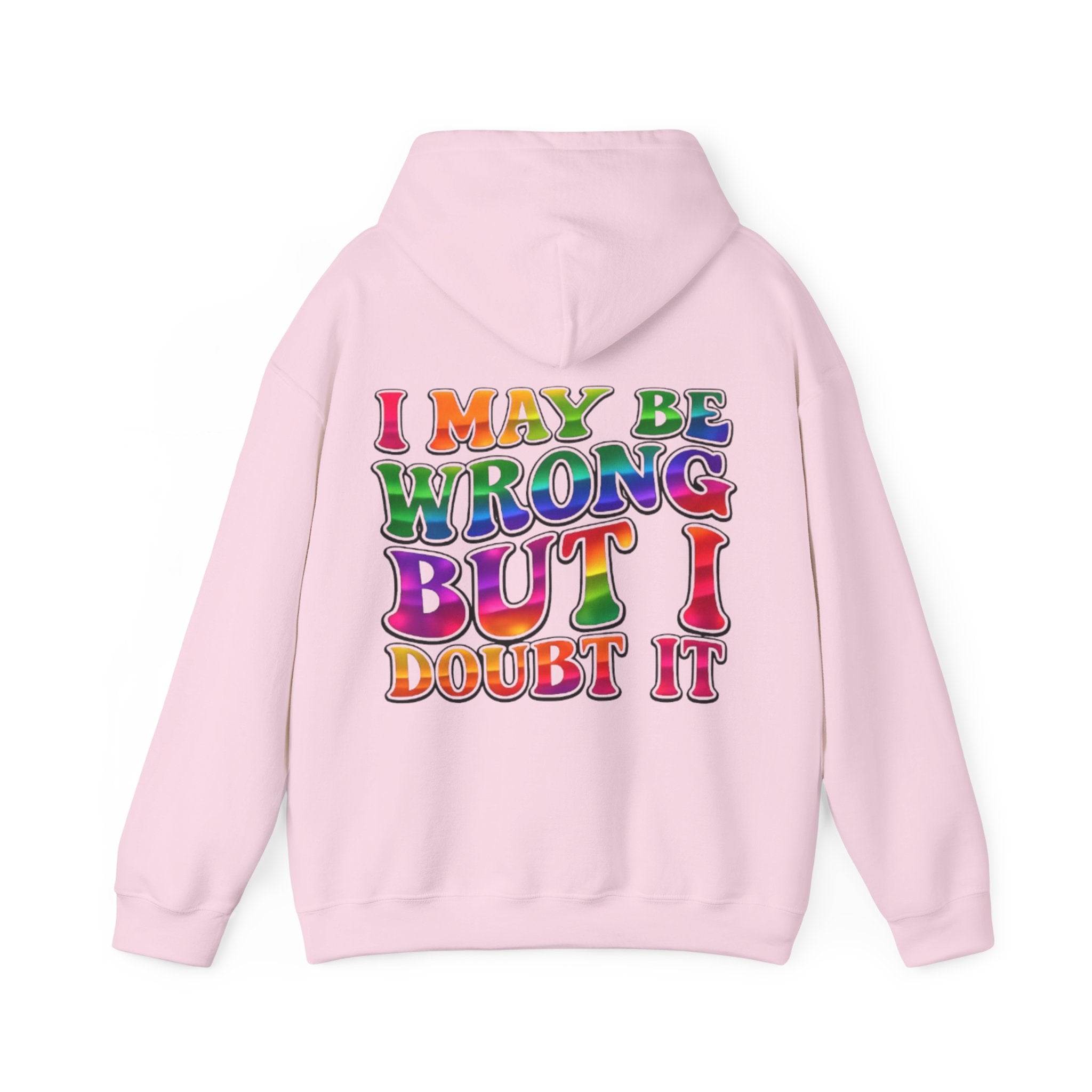 Hoodie - "I May Be Wrong But I Doubt It" Retro Rainbow Graphic Hoodie