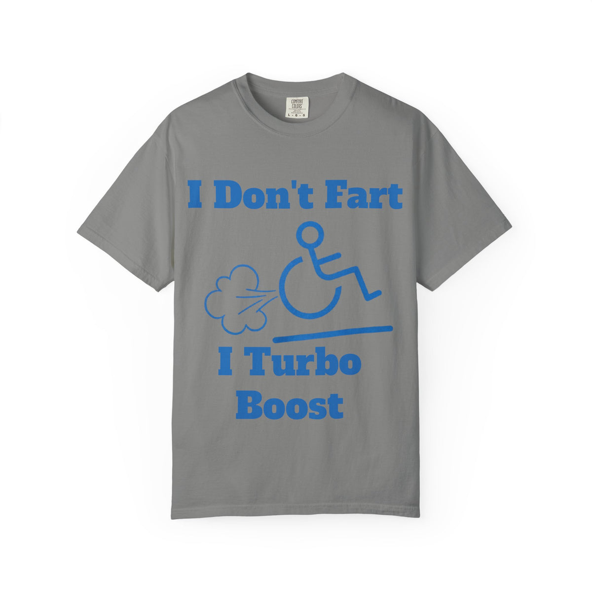 Graphic Adult T-shirt — "I Don't Fart I Turbo Boost" Wheelchair Humor Tee