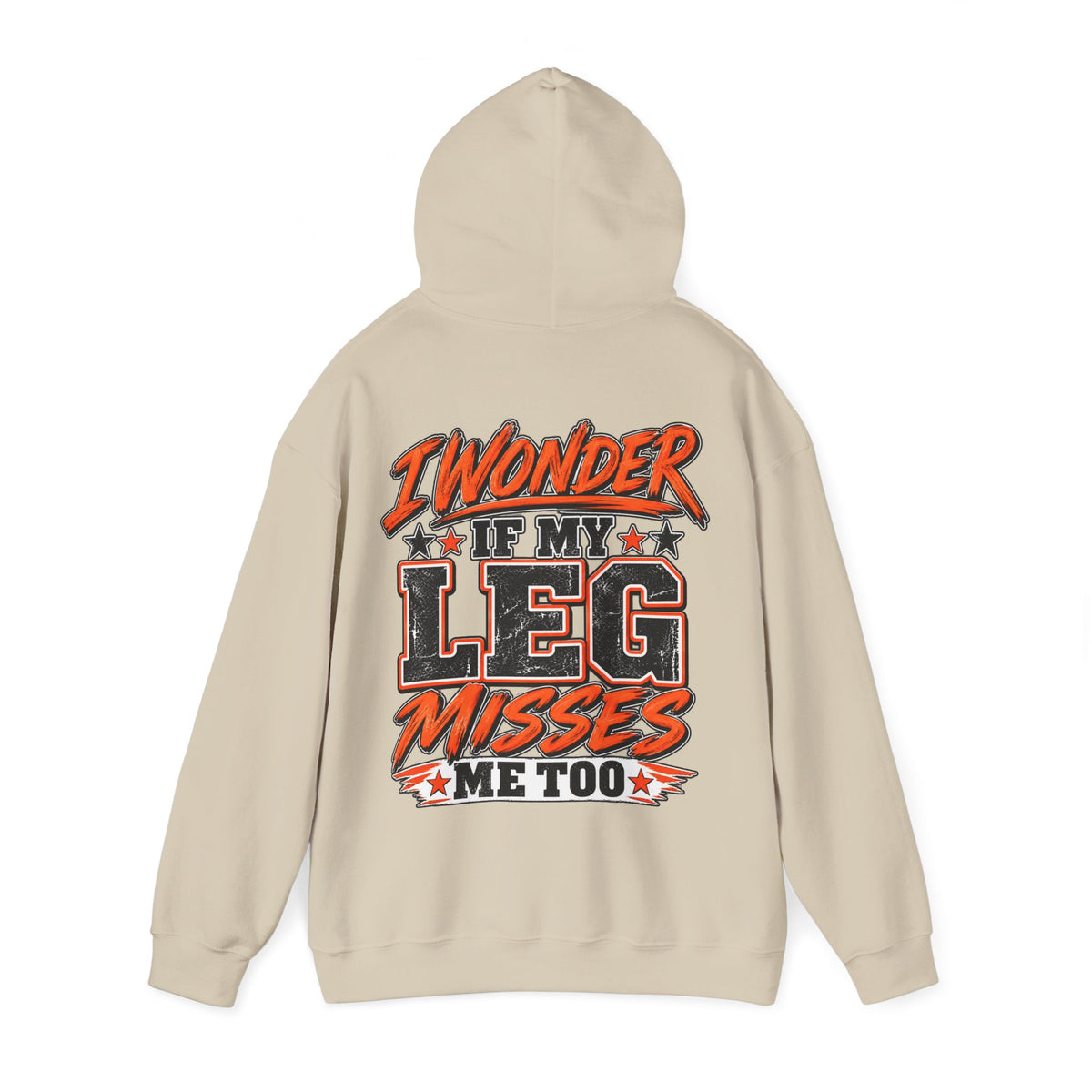 Funny Adult Hoodie — "I Wonder If My Leg Misses Me Too" Graphic Pullover
