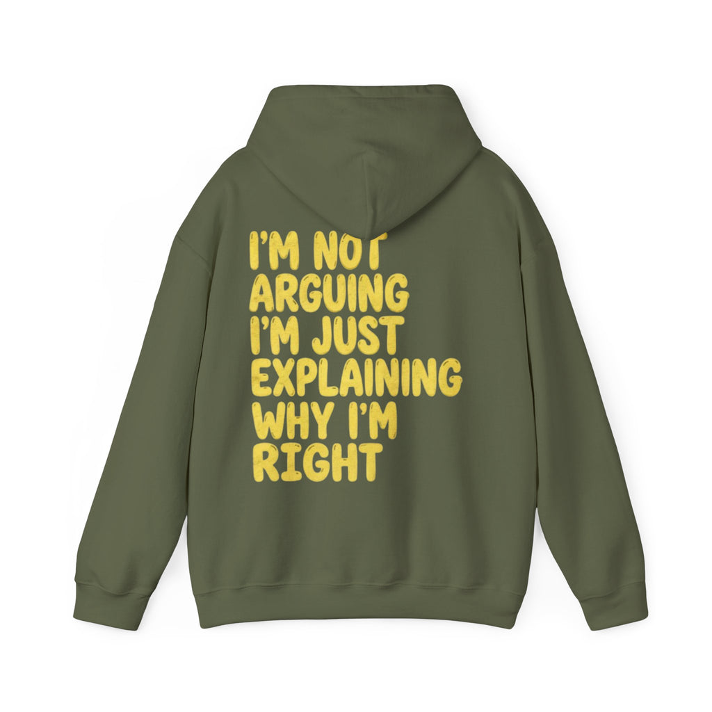 I'm Not Arguing Adult Hoodie — Funny "I'm Just Explaining Why I'm Right" Graphic Hoodie