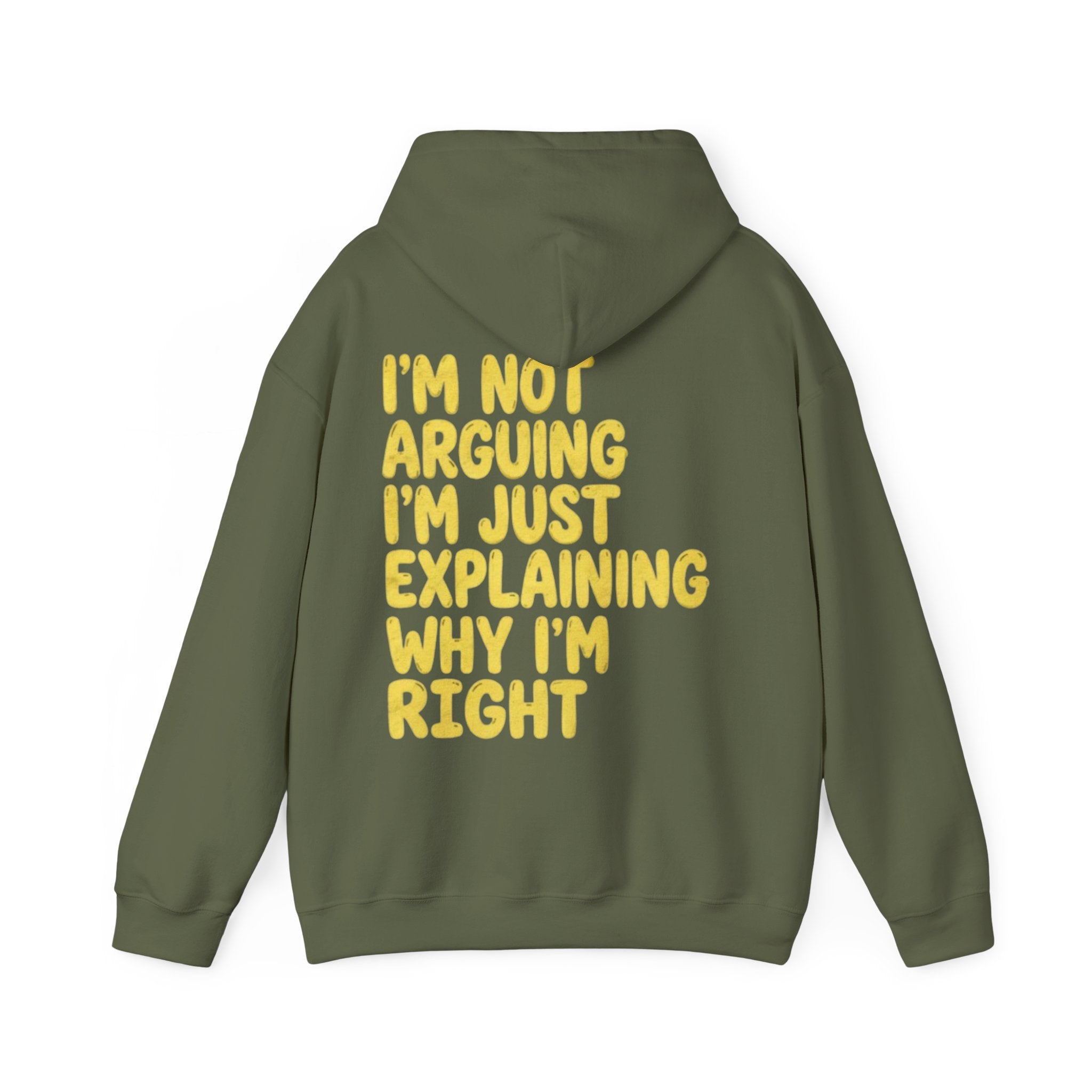 I'm Not Arguing Adult Hoodie — Funny "I'm Just Explaining Why I'm Right" Graphic Hoodie