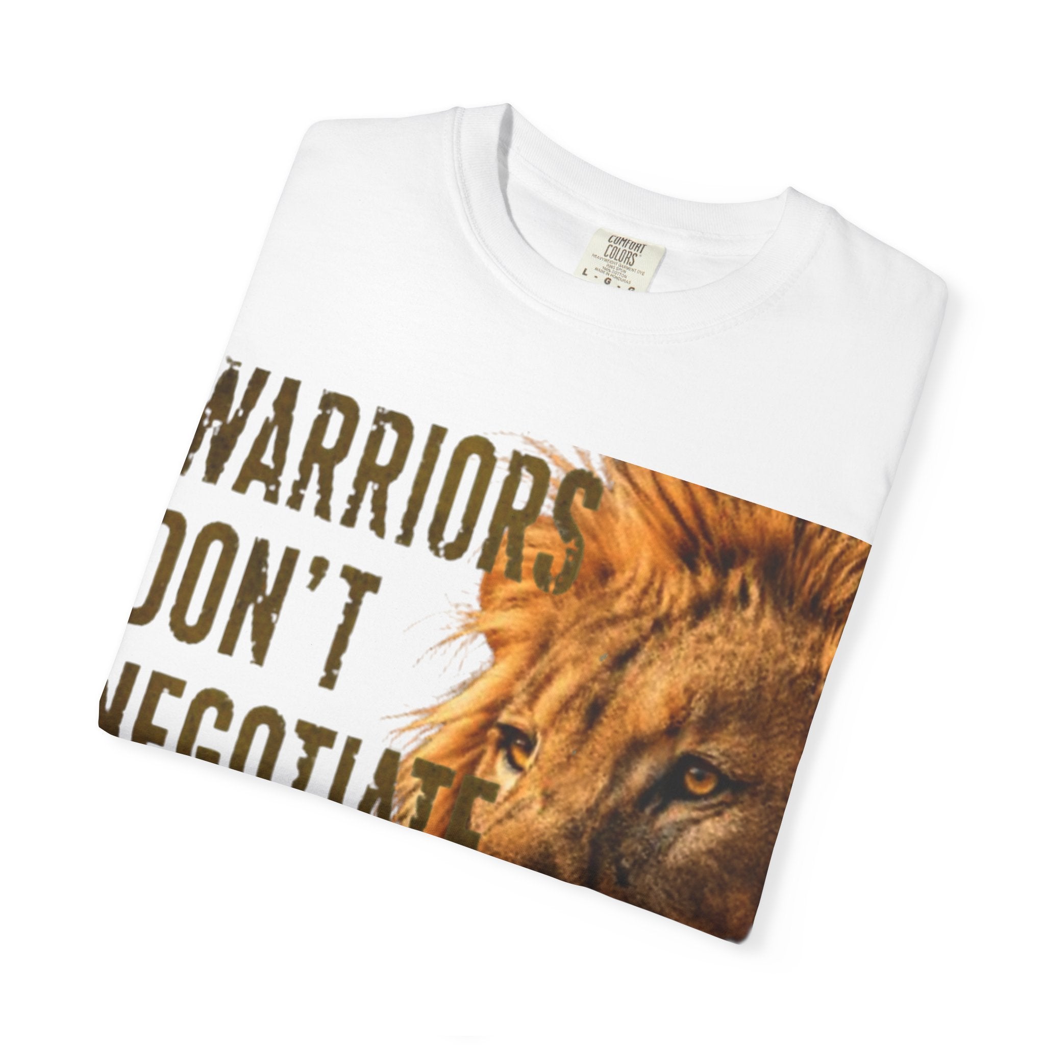 Warriors Don't Negotiate Lion Graphic Adult T-Shirt — Bold Motivational Tee