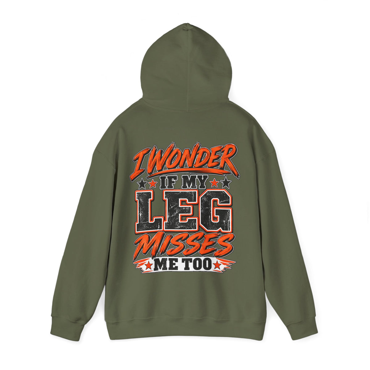 Funny Adult Hoodie — "I Wonder If My Leg Misses Me Too" Graphic Pullover