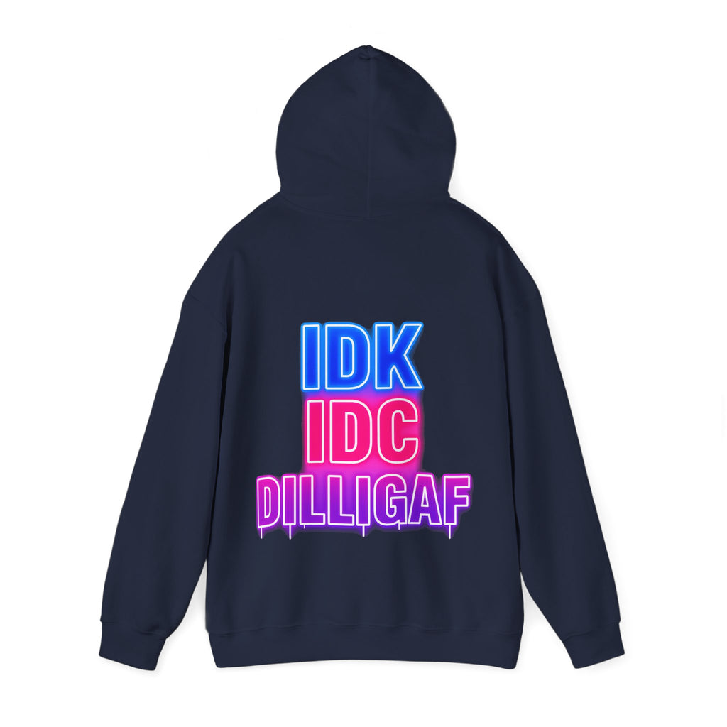 DILLIGAF Neon Text Adult Hoodie - IDK IDC Graphic Pullover