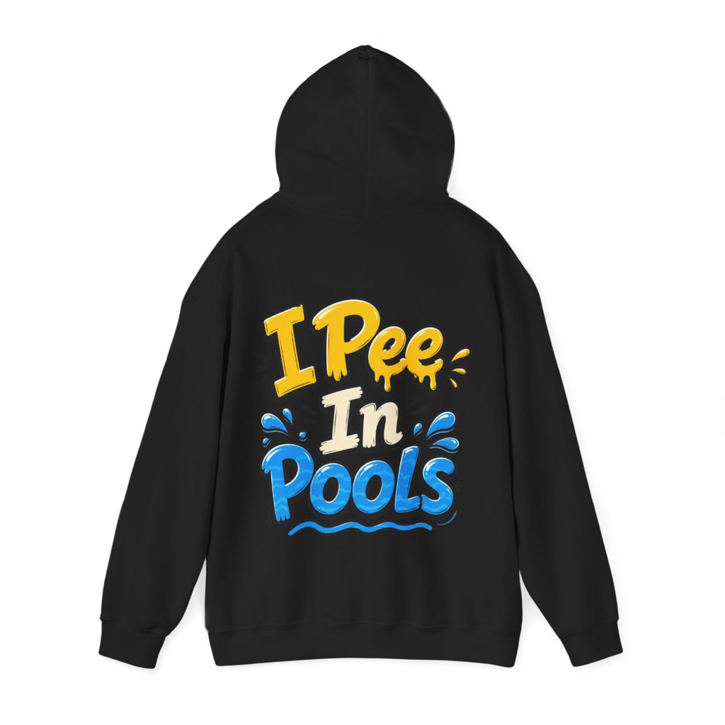 Adult Hoodie — I Pee In Pools Funny Graphic Pullover