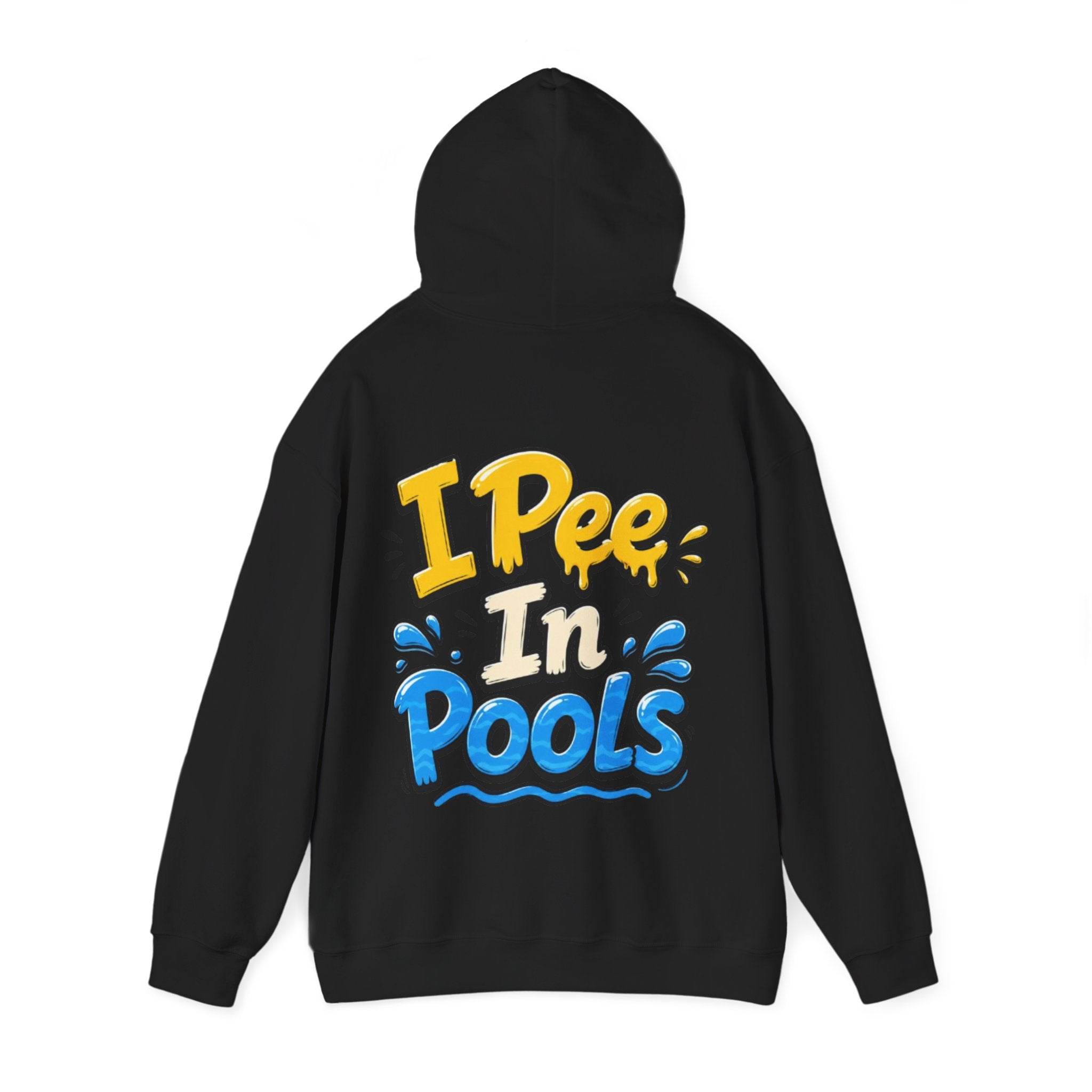 Adult Hoodie — I Pee In Pools Funny Graphic Pullover