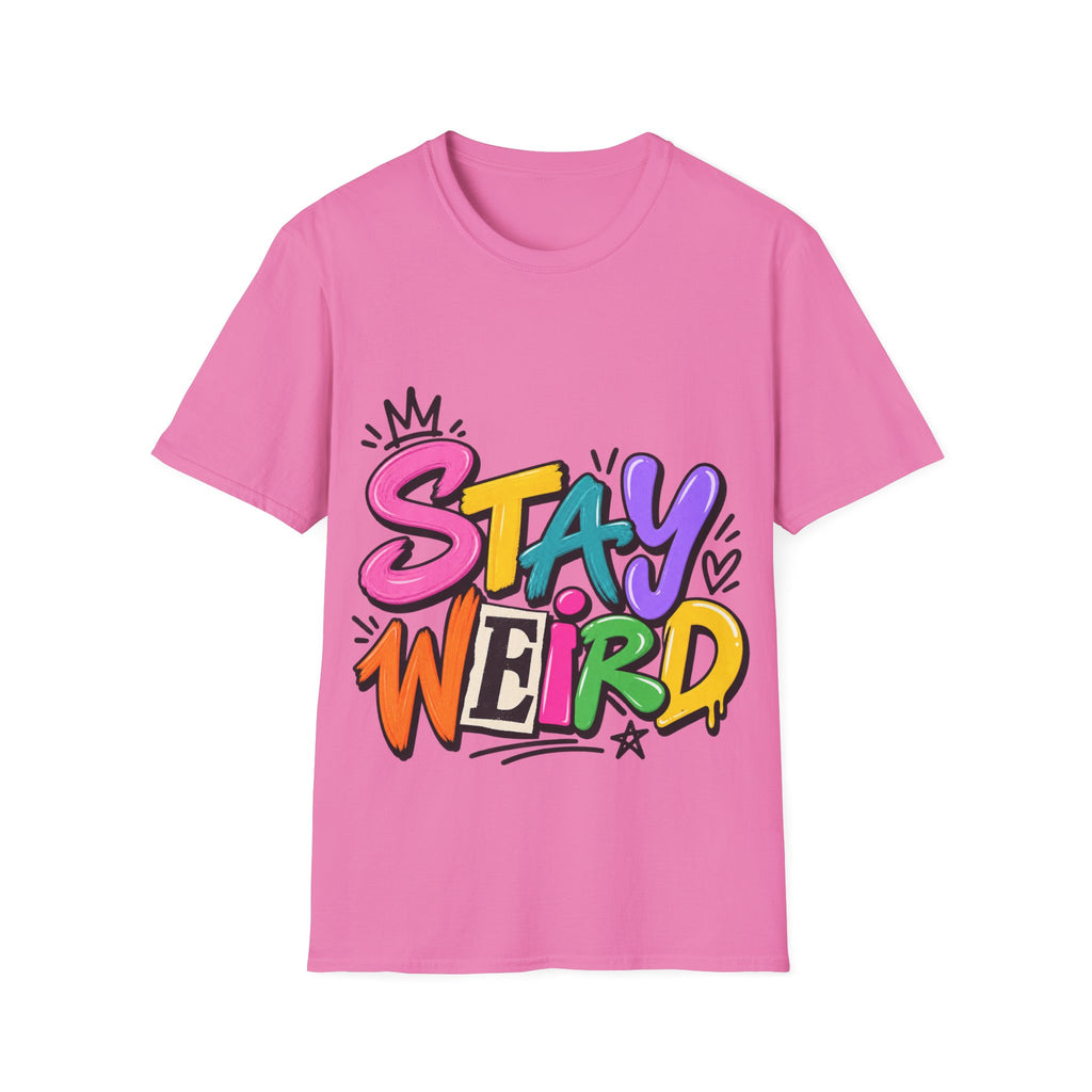 Stay Weird Adult T-Shirt — Colorful Graffiti Graphic Tee