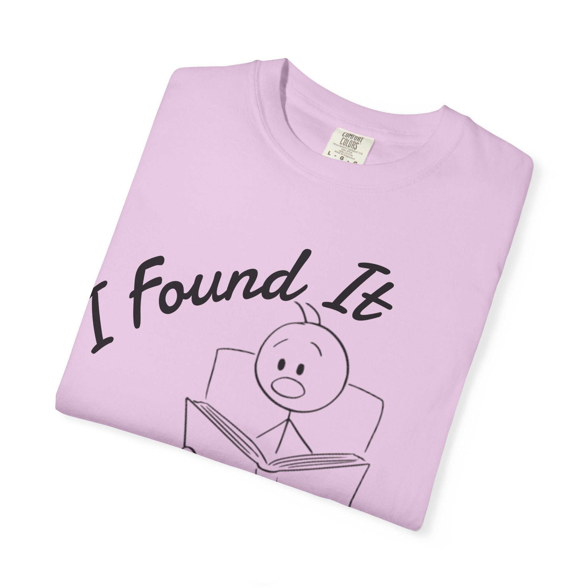 I Found It Says Here Your A Little Bitch Adult T-Shirt