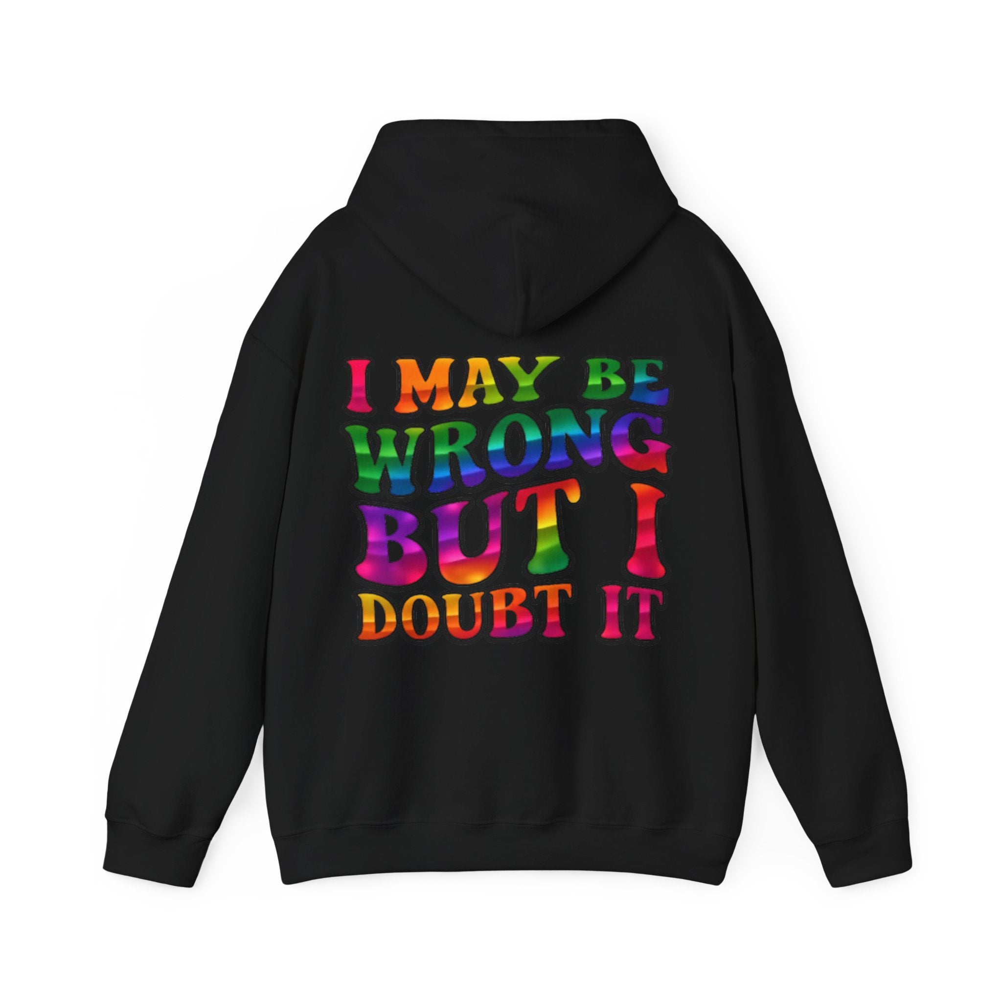 Hoodie - "I May Be Wrong But I Doubt It" Retro Rainbow Graphic Hoodie