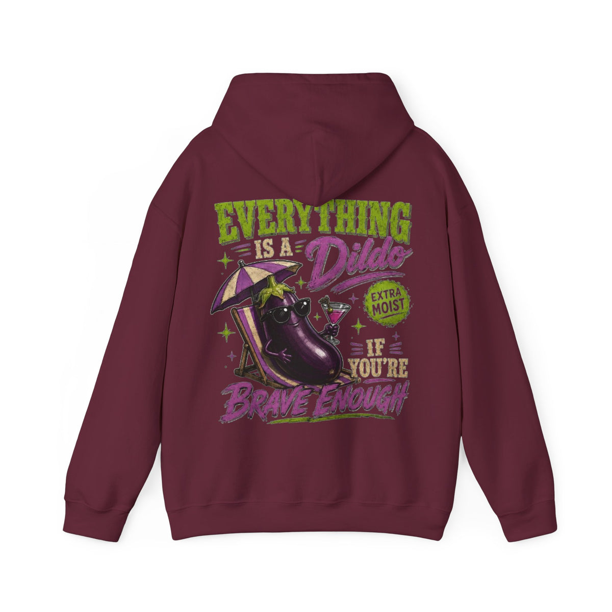 Adult Hoodie — "Everything is a Dildo If You're Brave Enough" Graphic Pullover